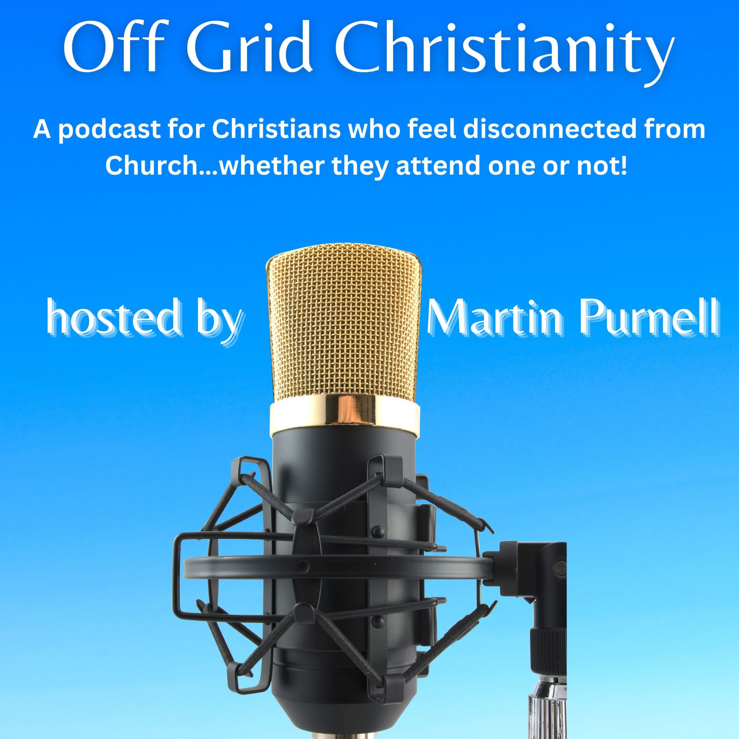 Off Grid Christianity – Forthcoming Episodes Promo
