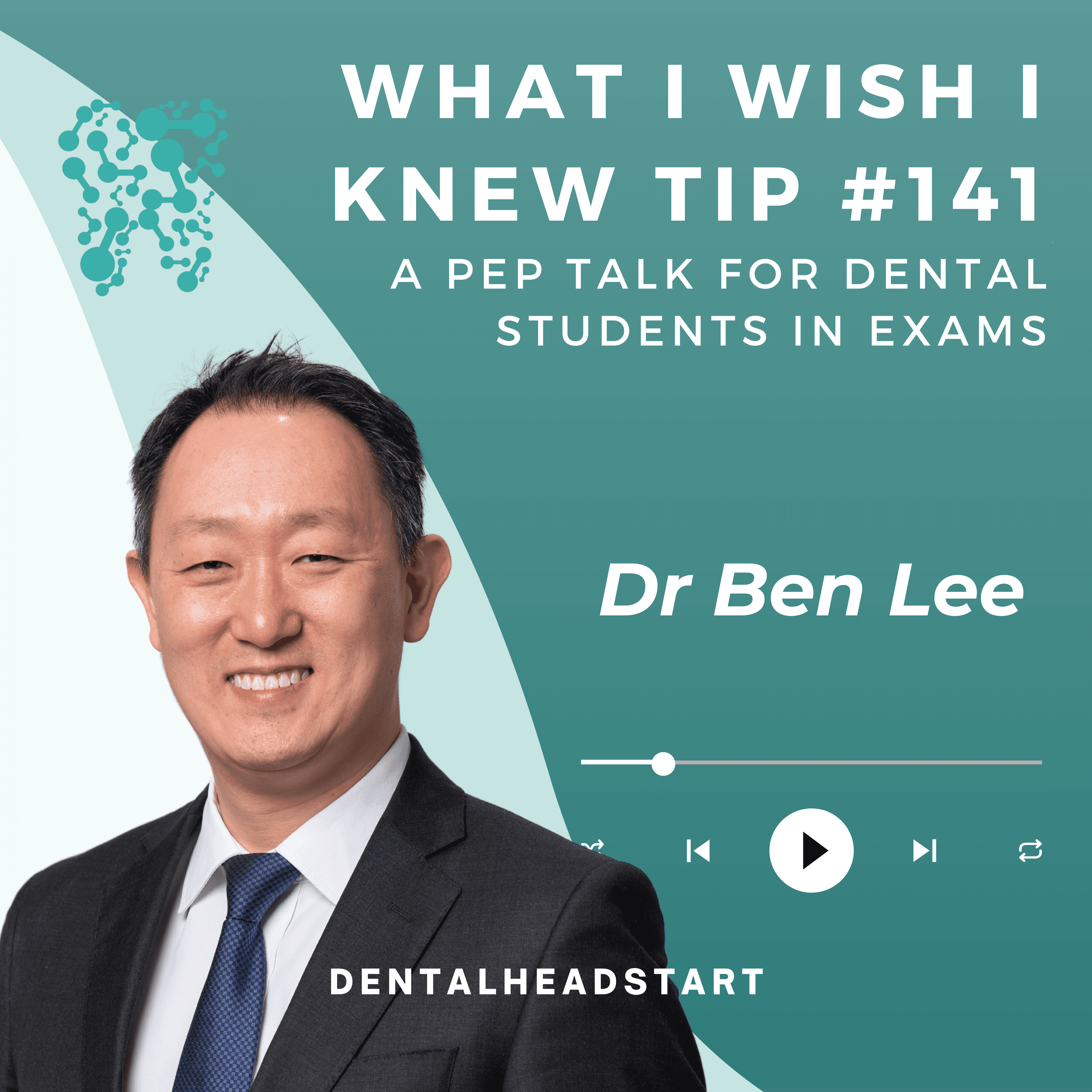 TIP #141 – A Pep Talk for Dental Students in Exams… with Dr Ben Lee Part 2