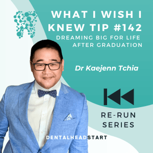 TIP #142 [RE-RUN] – Dreaming big for life after graduation with Dr Kaejenn Tchia