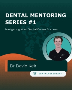 Dental Mentoring Series  #1 – Navigating Your Dental Career Success