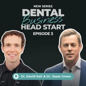 Dental Business Head Start #3 – What to look for when buyinh your first dental practice with Dr Jesse Green