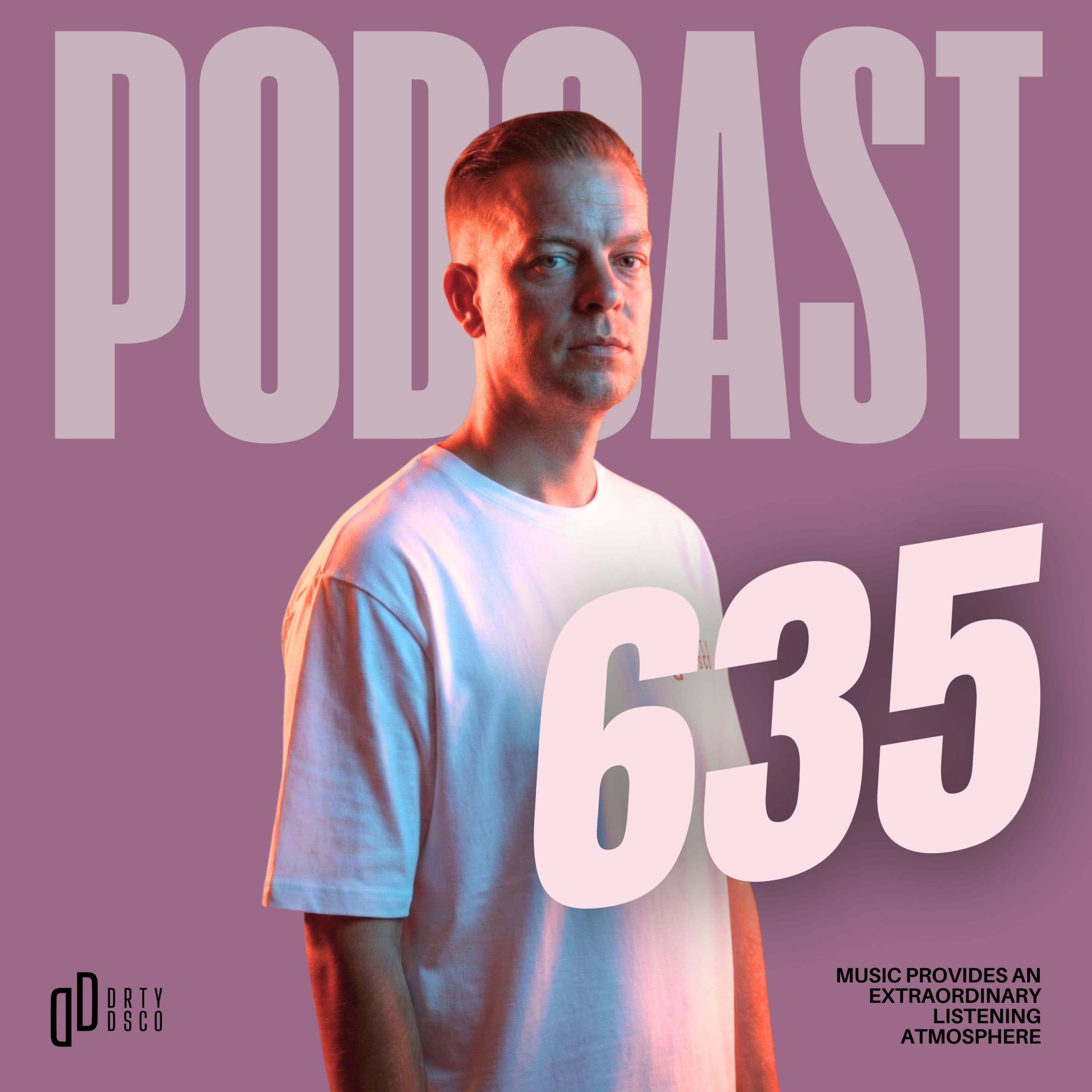 Dirty Disco 635 – An Introspective Deep House Journey (Tracklist, Labels & Full Breakdown)