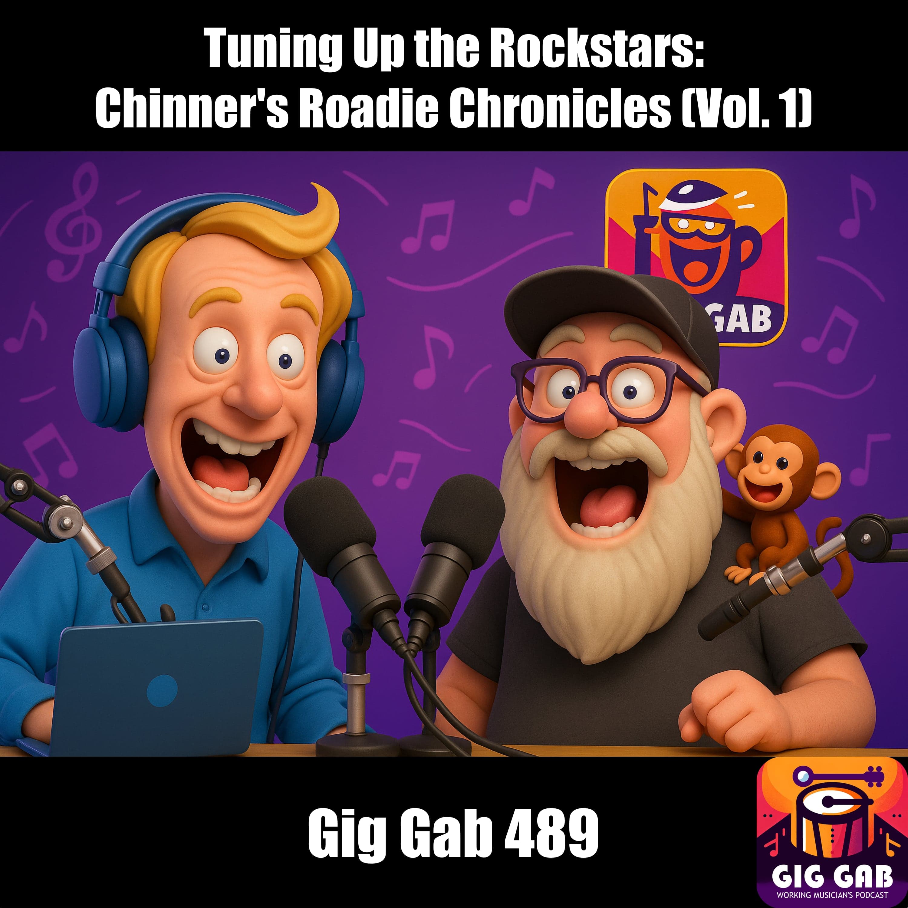 Tuning Up the Rockstars: Chinner's Roadie Chronicles (Vol. 1)