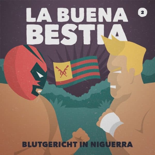 La Buena Bestia - Episode 2 - Blutgericht in Niguerra