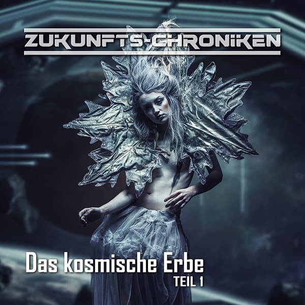 Zukunfts-Chroniken - Das kosmische Erbe (Teil 1 von 2)