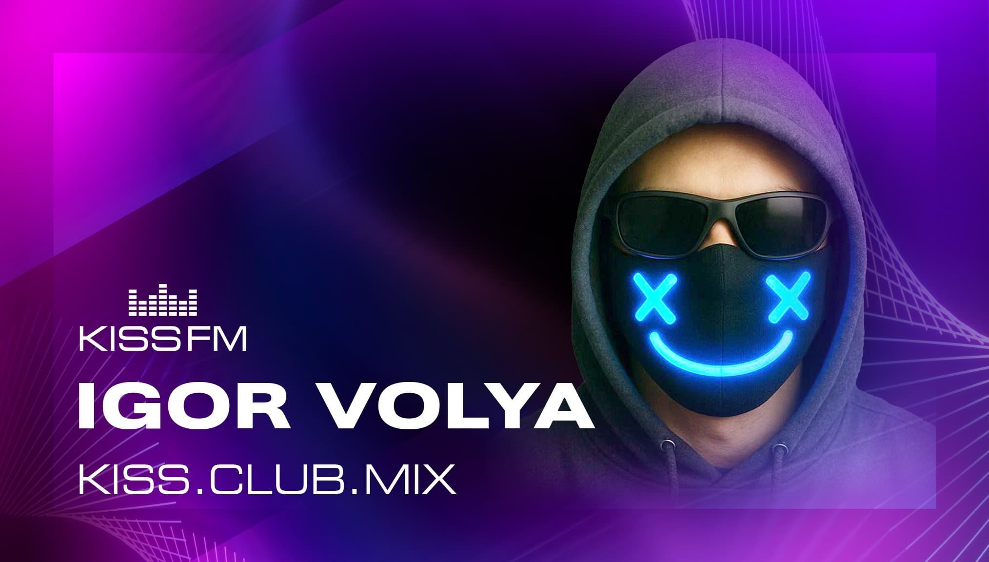 Igor Volia - KISS.CLUB.MIX (06.11.25)