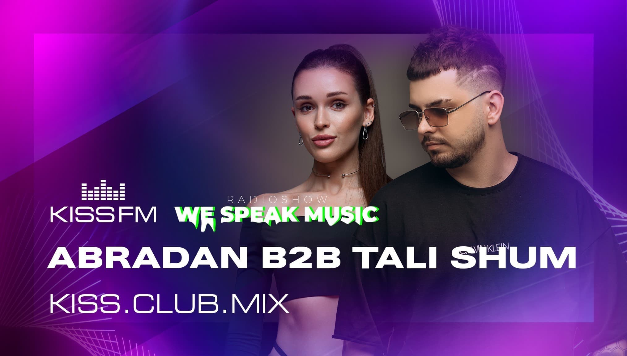 Tali Shum, Abradan - KISS.CLUB.MIX [We Speak Music] (07.11.25)