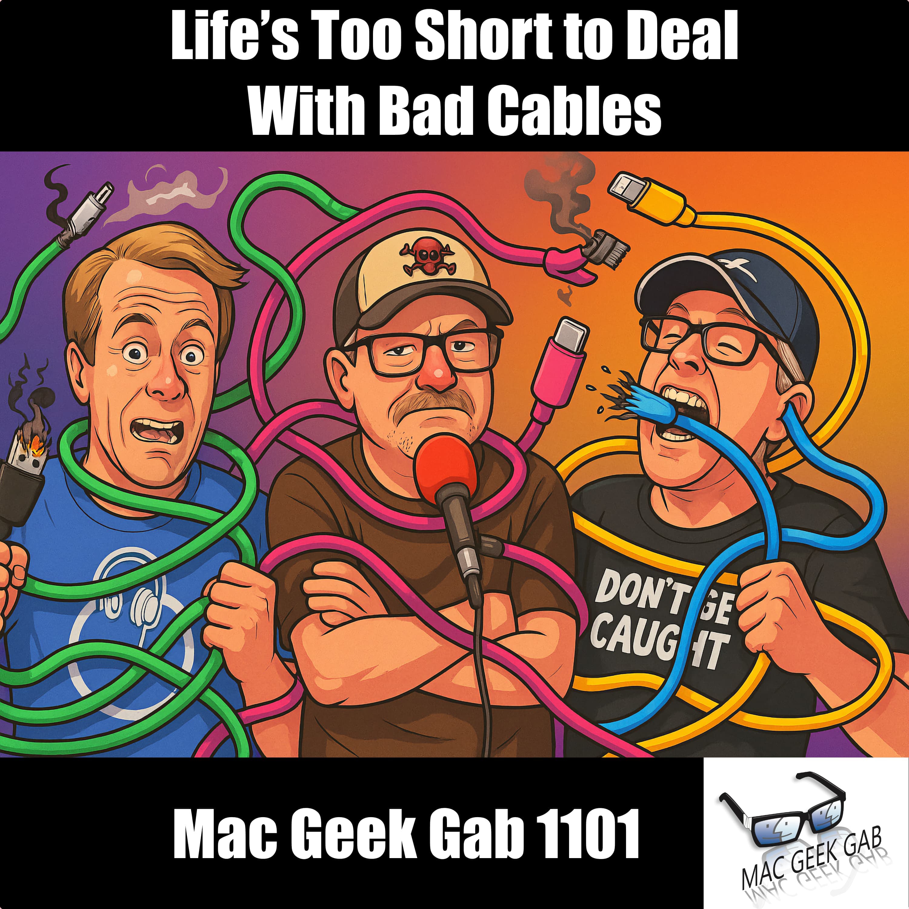 Life’s Too Short to Deal With Bad Cables