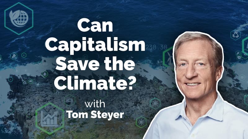 Economics Always Wins: Climate and Electrification in the 21st Century with Tom Steyer
