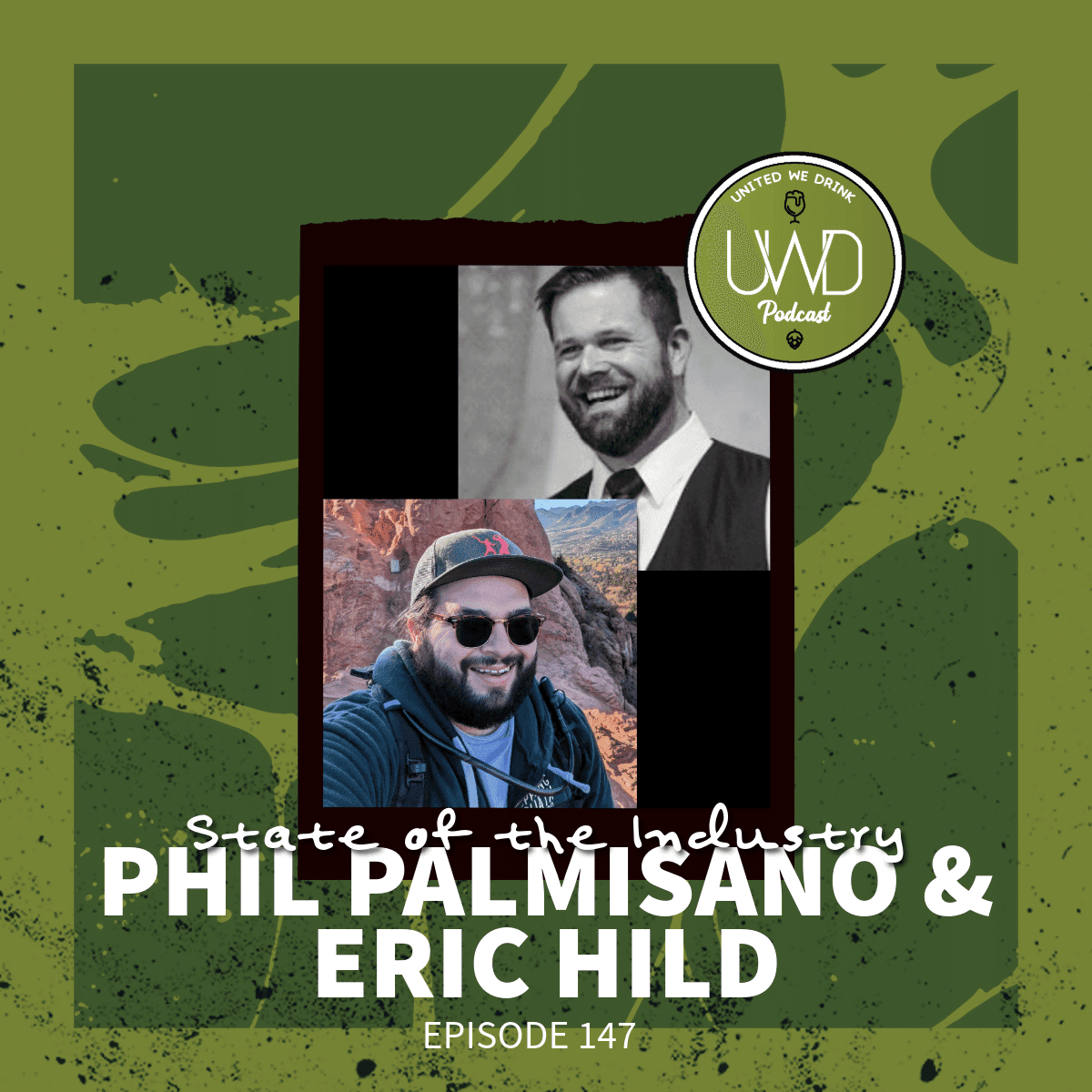 147 – State of the Industry with Phil Palmisano & Eric Hild