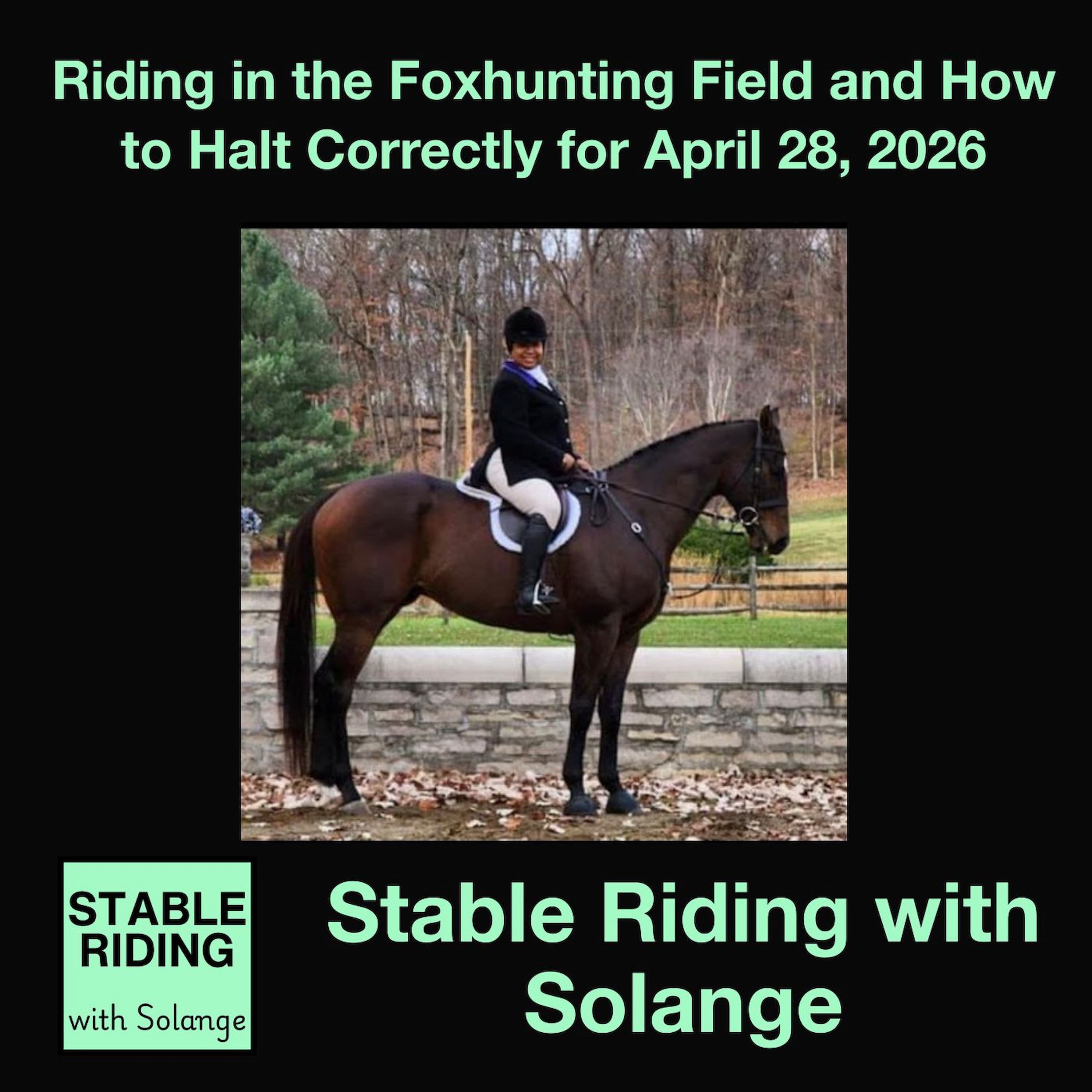 Riding in the Foxhunting Field and How to Halt Correctly for April 28, 2026