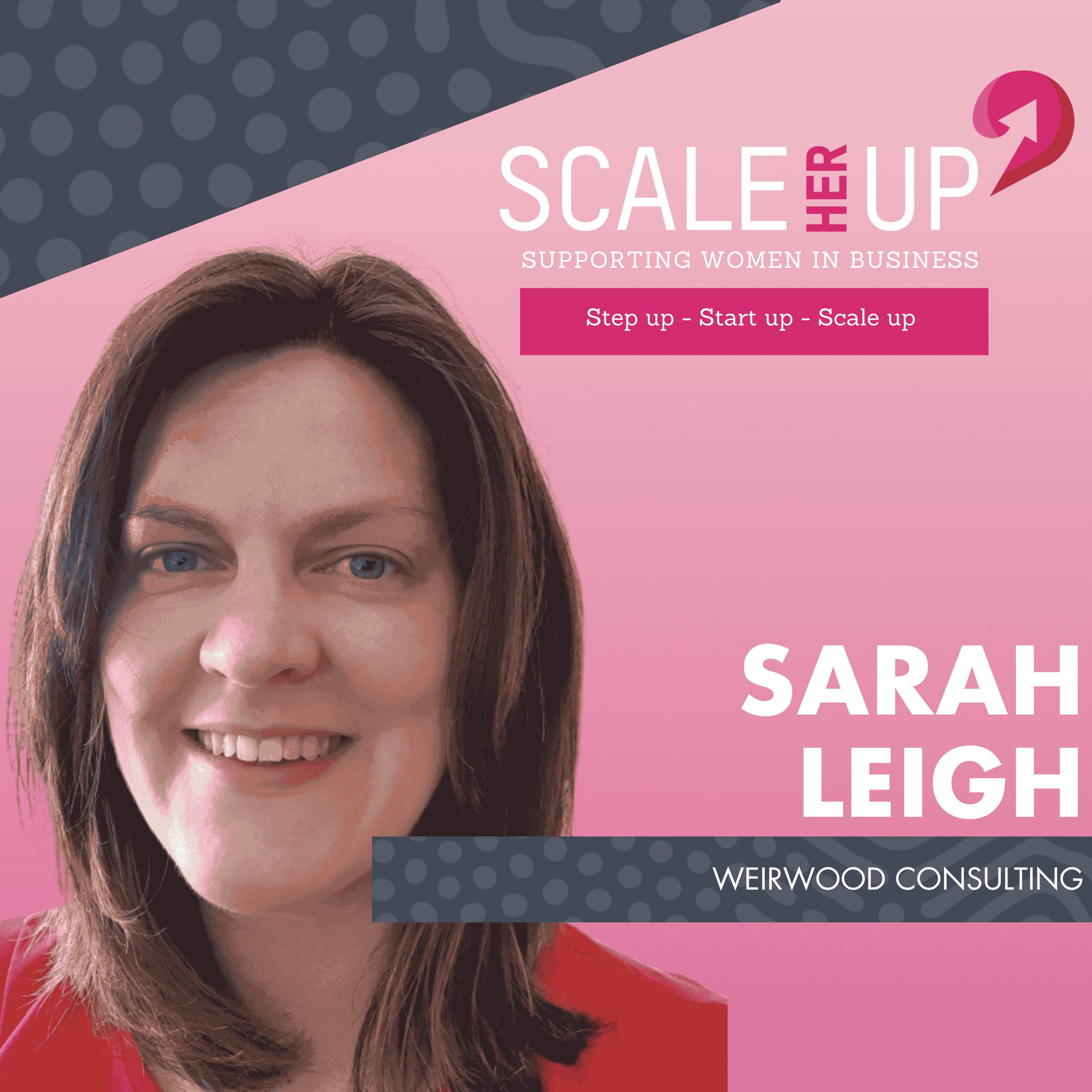 “Staying true to my values and being myself throughout” with Sarah Leigh