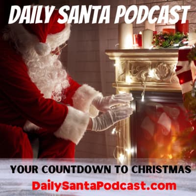 Welcome to the Daily Santa Podcast