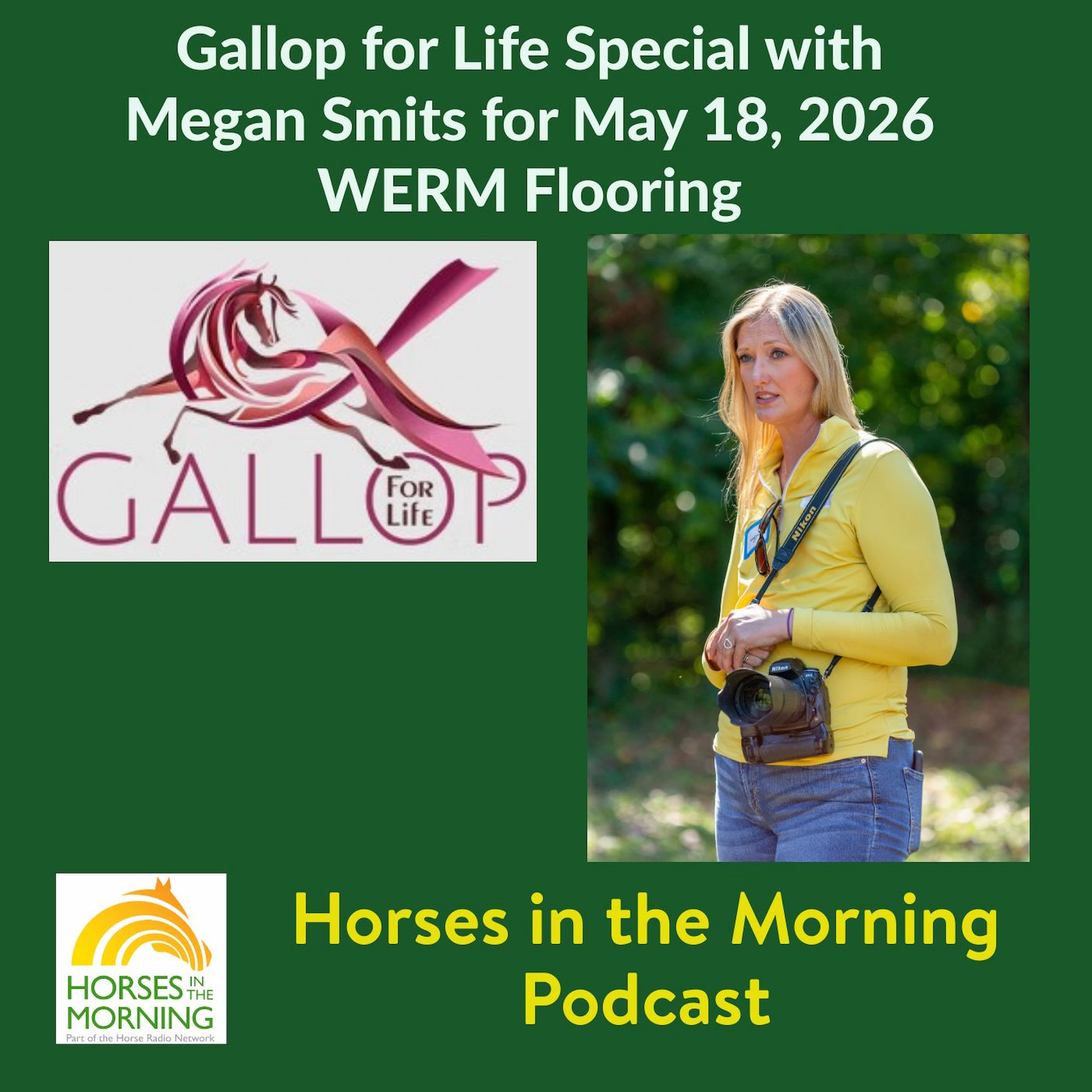 Gallop for Life Special with Megan Smits for May 18, 2026 by WERM Flooring