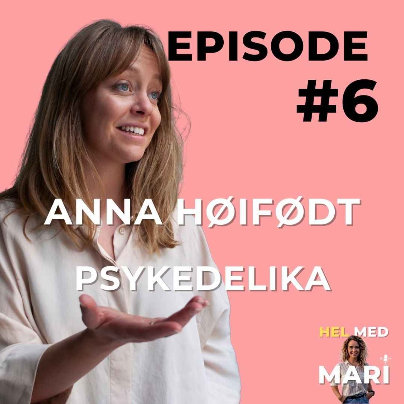#6 - Anna Høifødt - Psykedelika