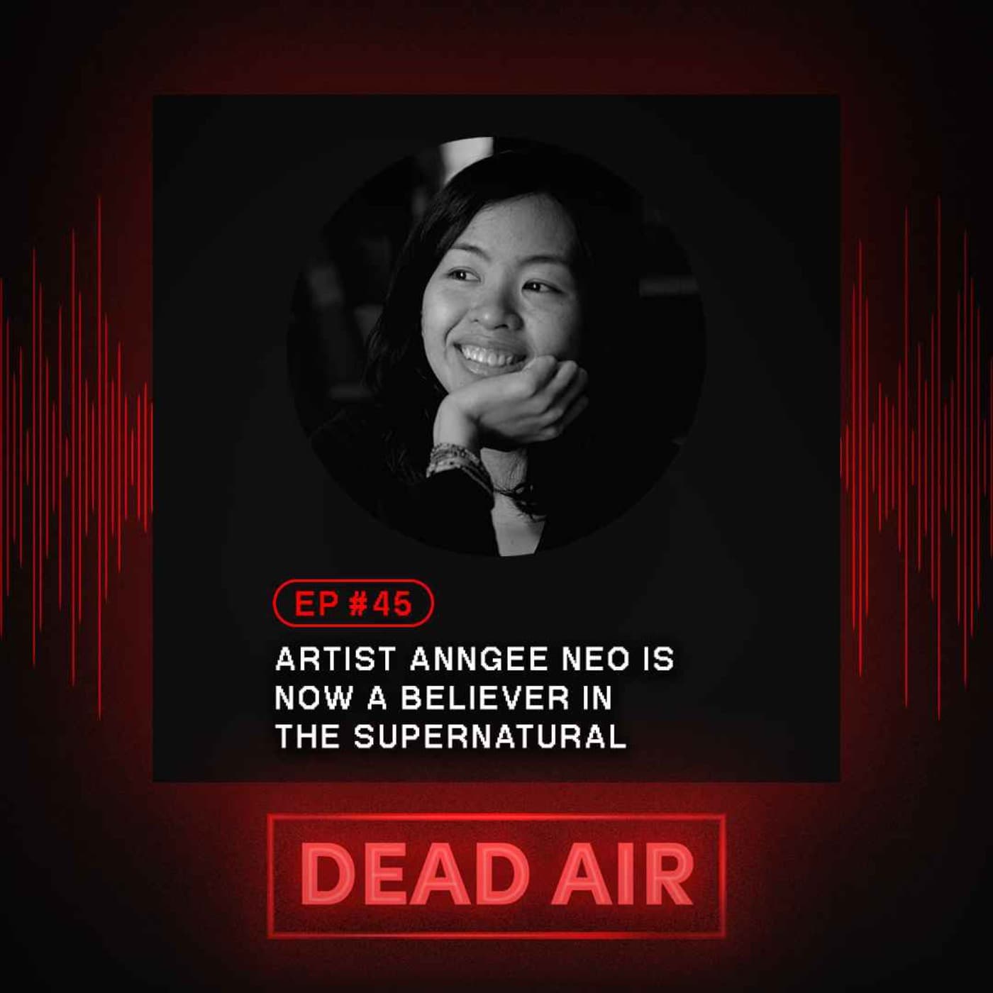 Artist Anngee Neo is Now a Believer in the Supernatural - DEAD AIR