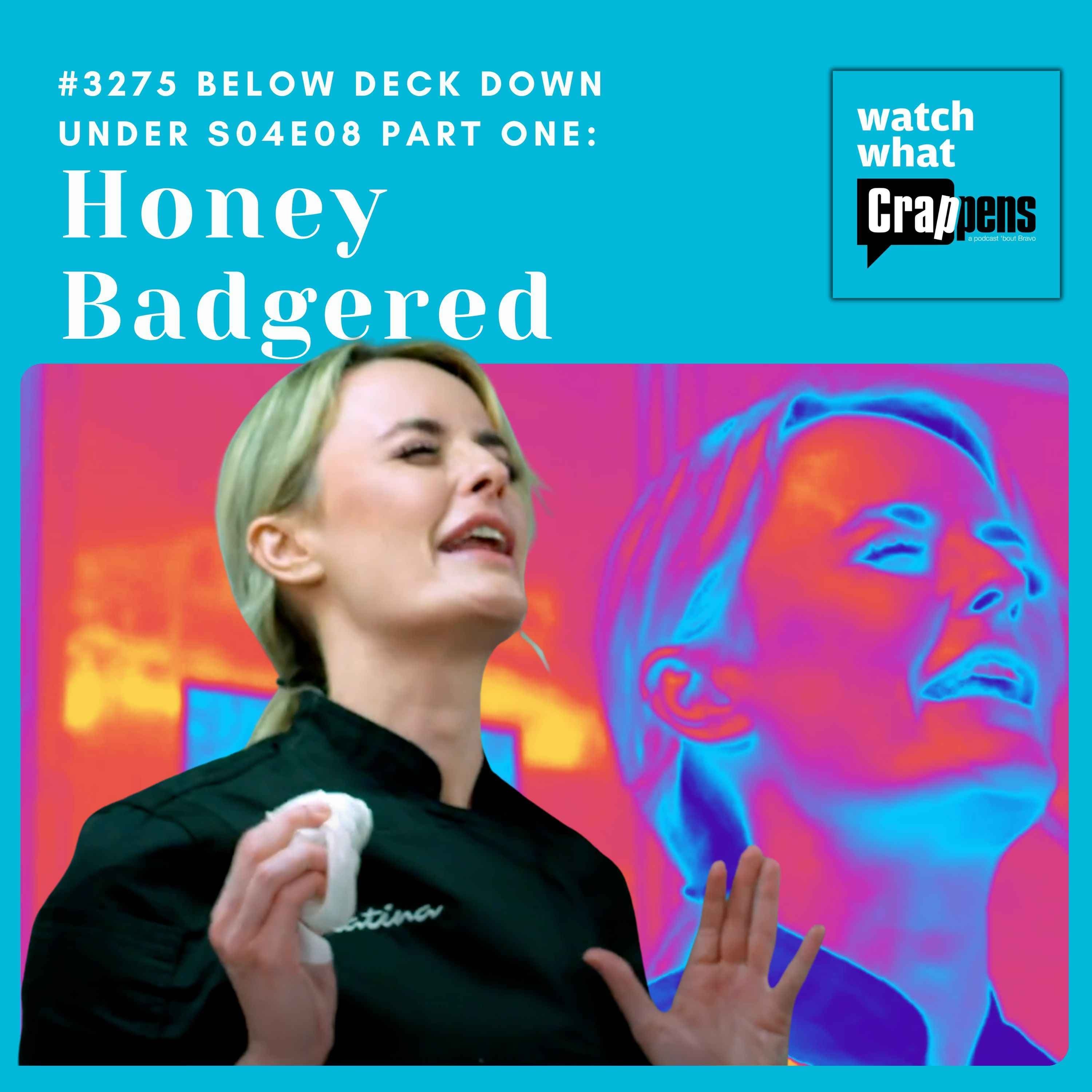 #3275 Below Deck Down Under S04E08 Part One: Honey Badgered