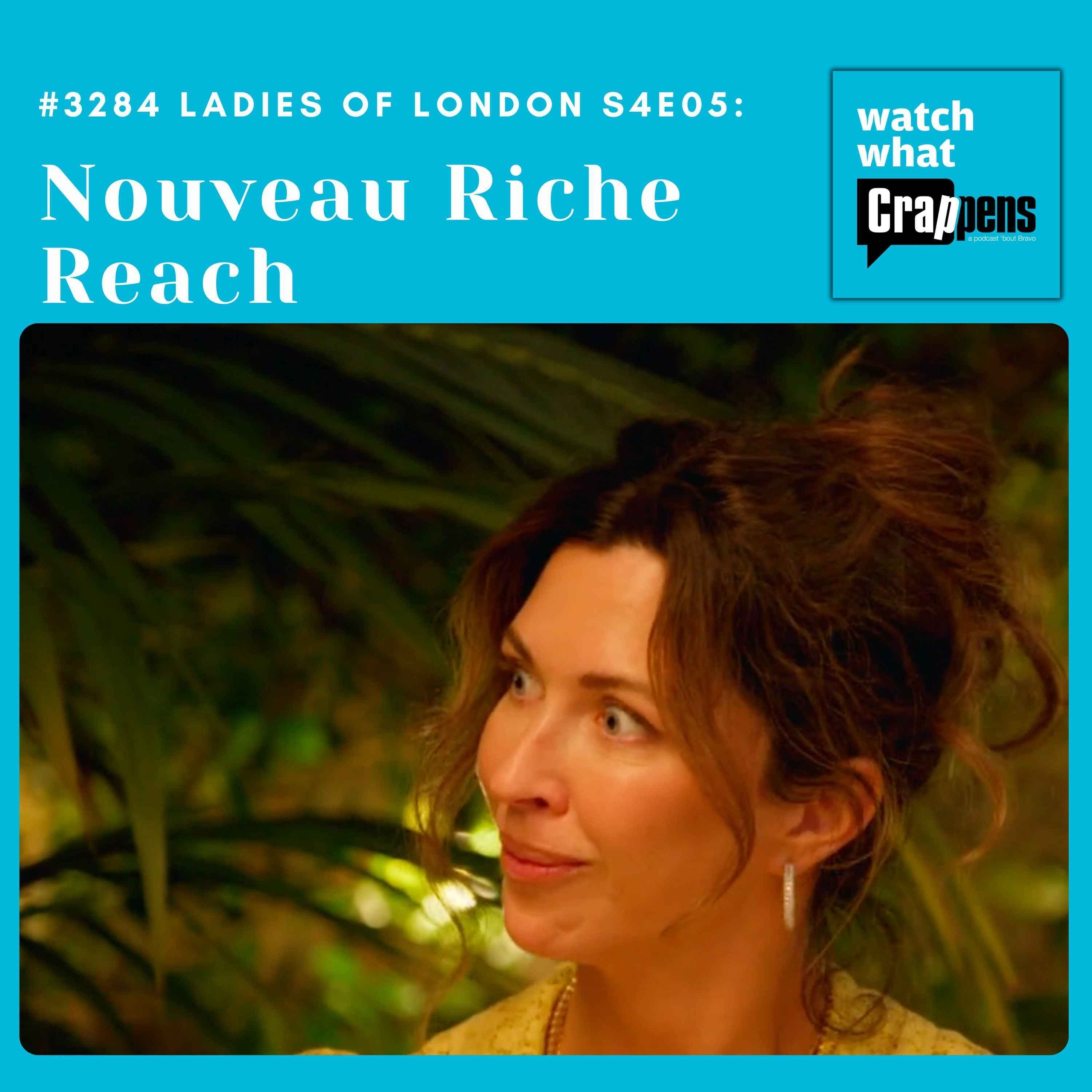 #3284 Ladies of London S4E05: Nouveau Riche Reach