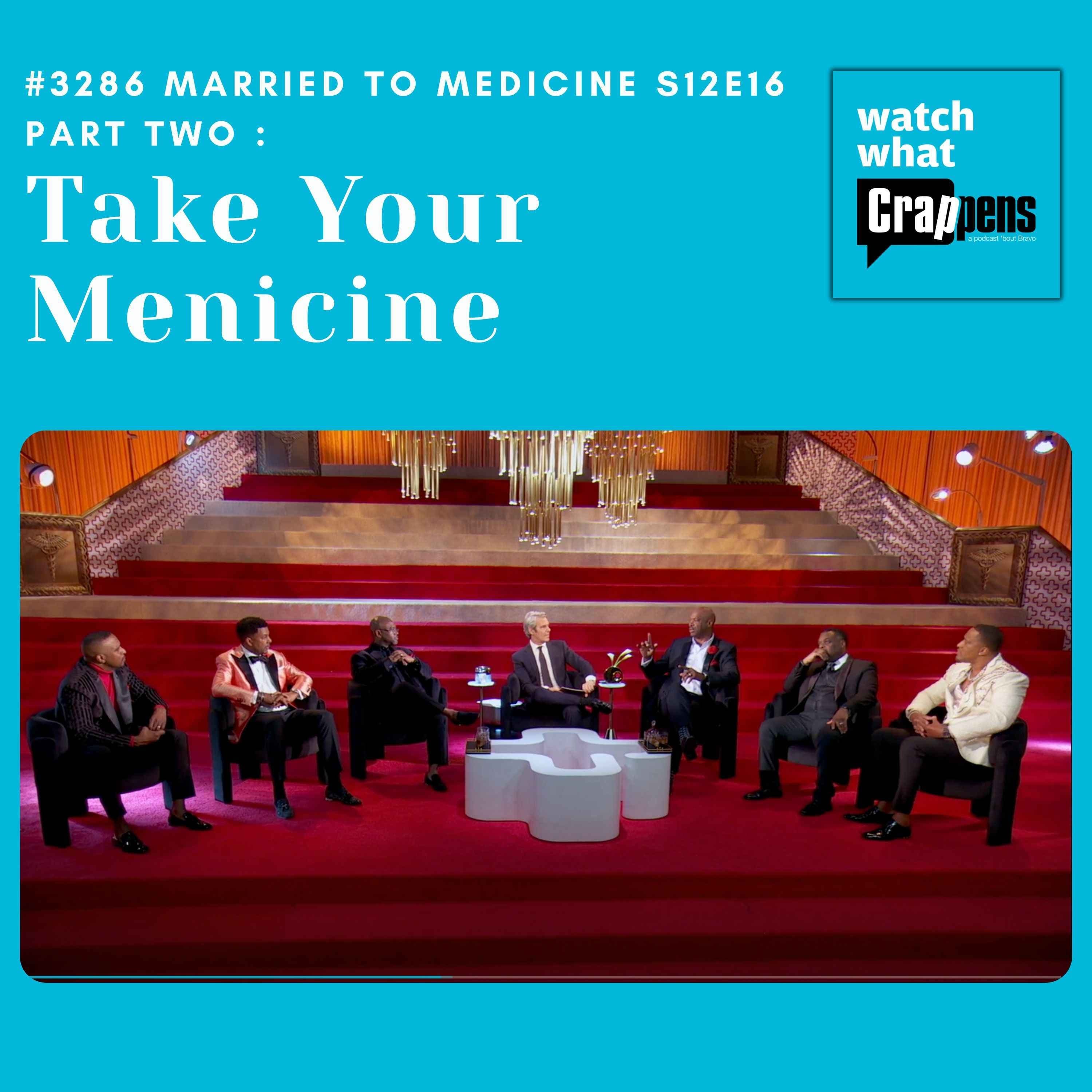 #3286 Married To Medicine S12E16 Part Two: Take Your Menicine