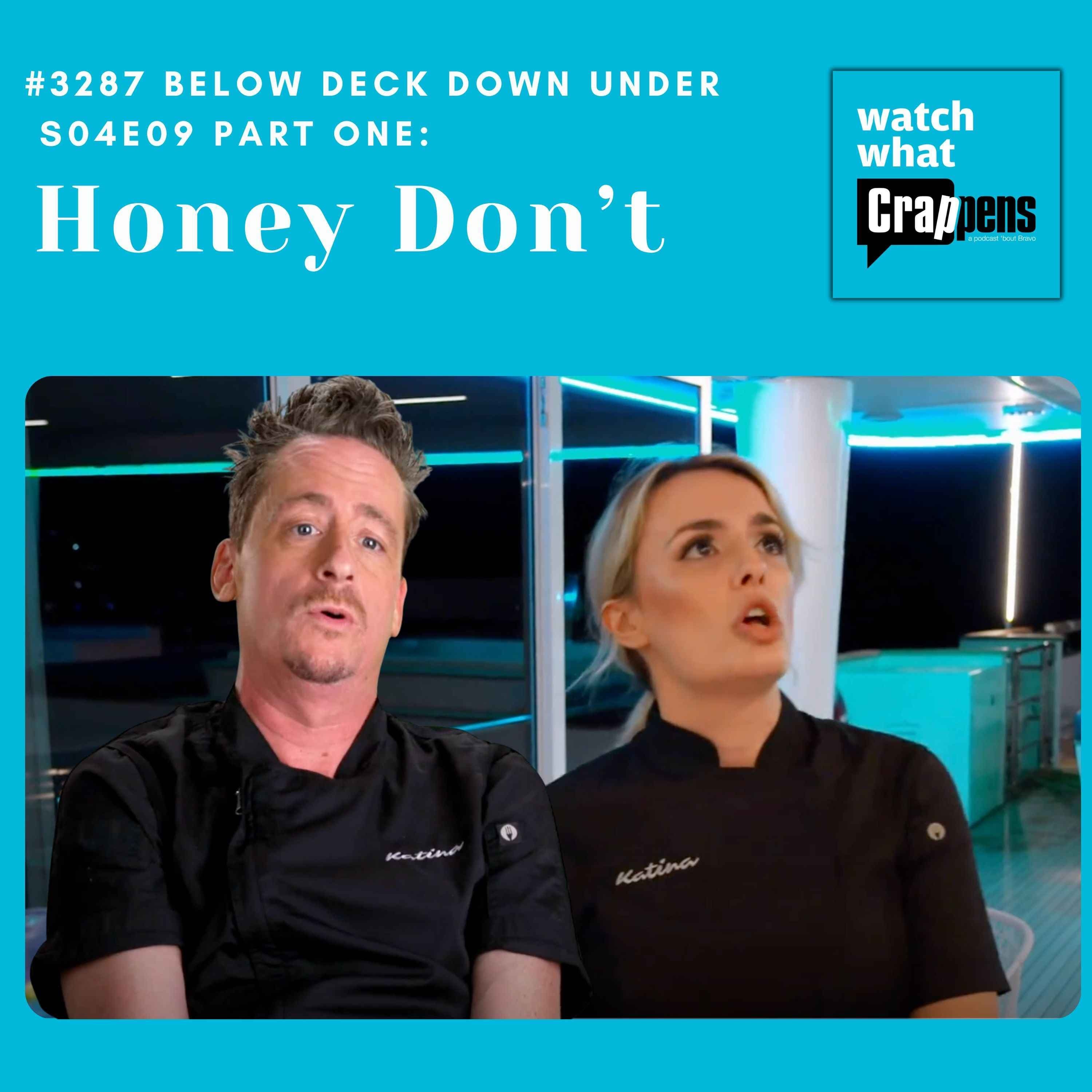 #3287 Below Deck Down Under S04E09 Part One: Honey Don’t