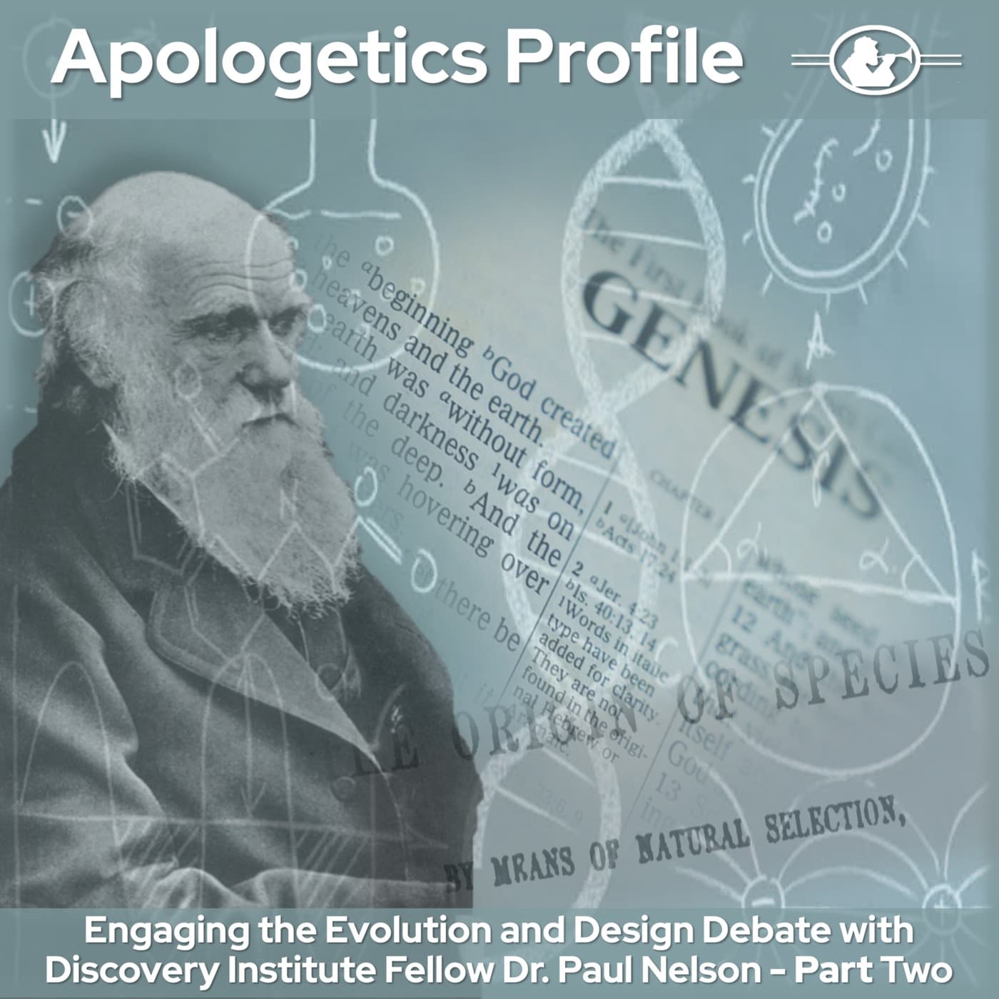 Episode 289: Engaging the Evolution and Design Debate with Discovery Institute Fellow Dr. Paul Nelson Part Two
