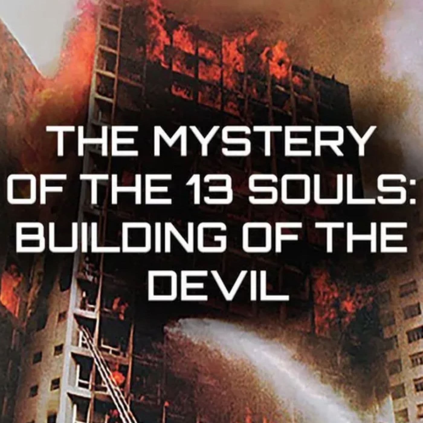 228: Haunted Joelma Building (“Building of the Devil”)