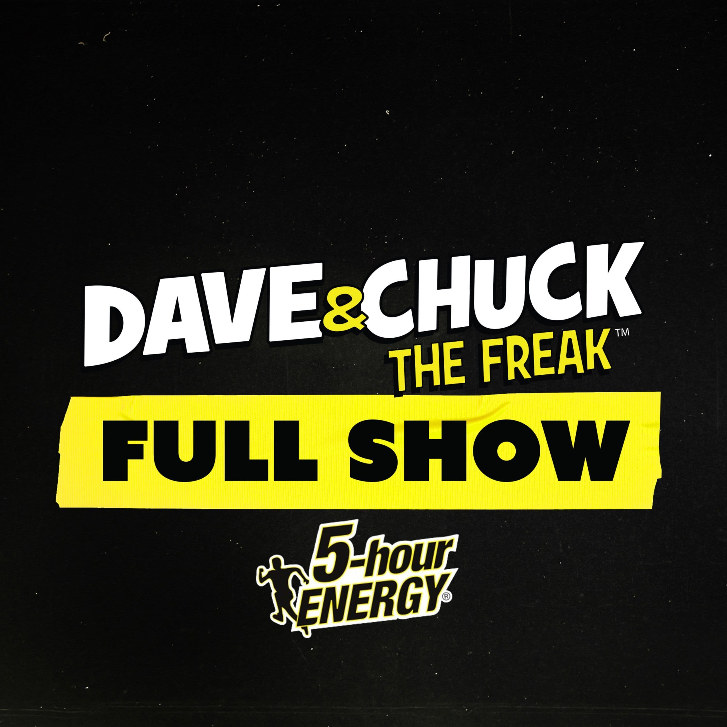 Tuesday, October 28th 2025 Dave & Chuck the Freak Full Show