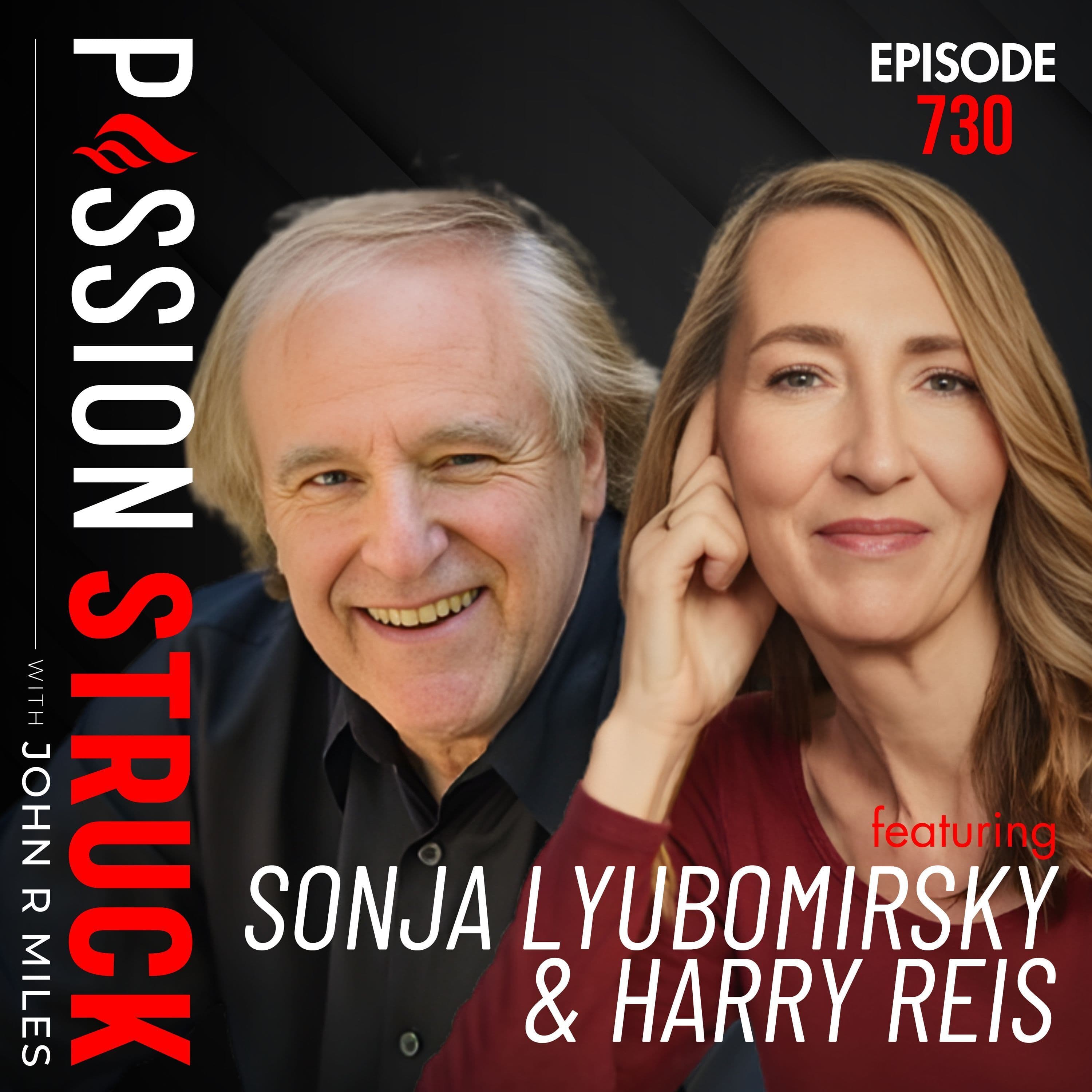 How to Feel Loved: The 5 Mindsets That Change Everything | Sonja Lyubomirsky & Harry Reis – EP 730
