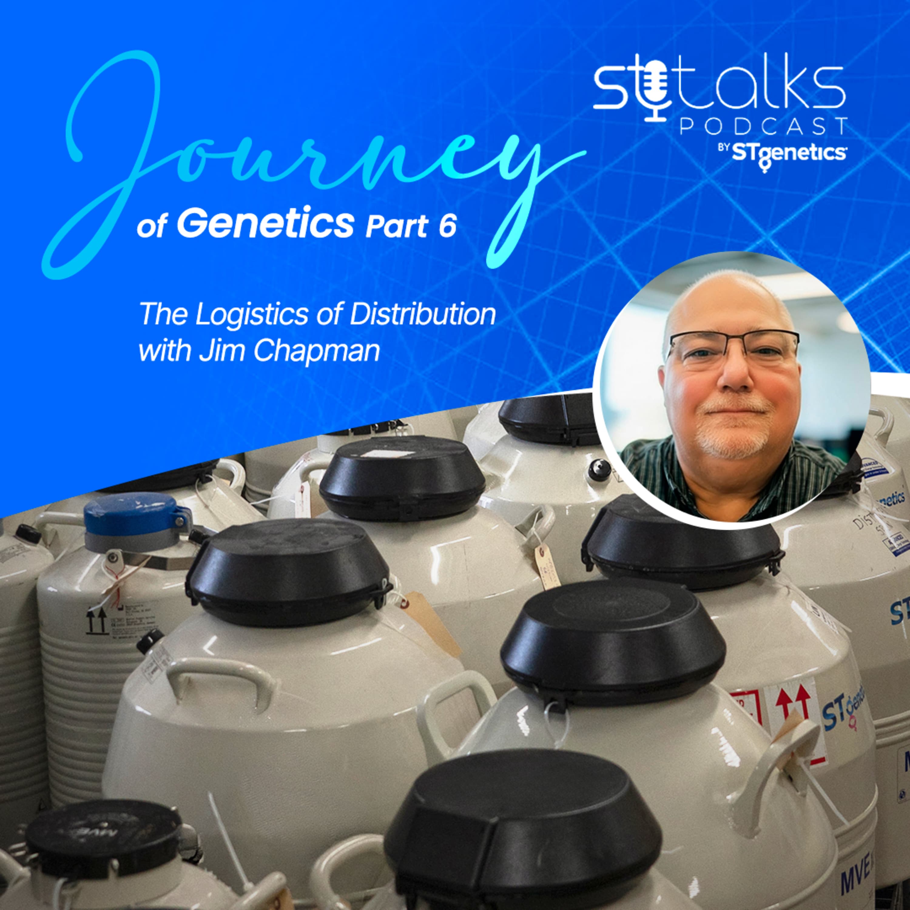 STtalks #383 - Journey of Genetics Part 6: The Logistics of Distribution with Jim Chapman
