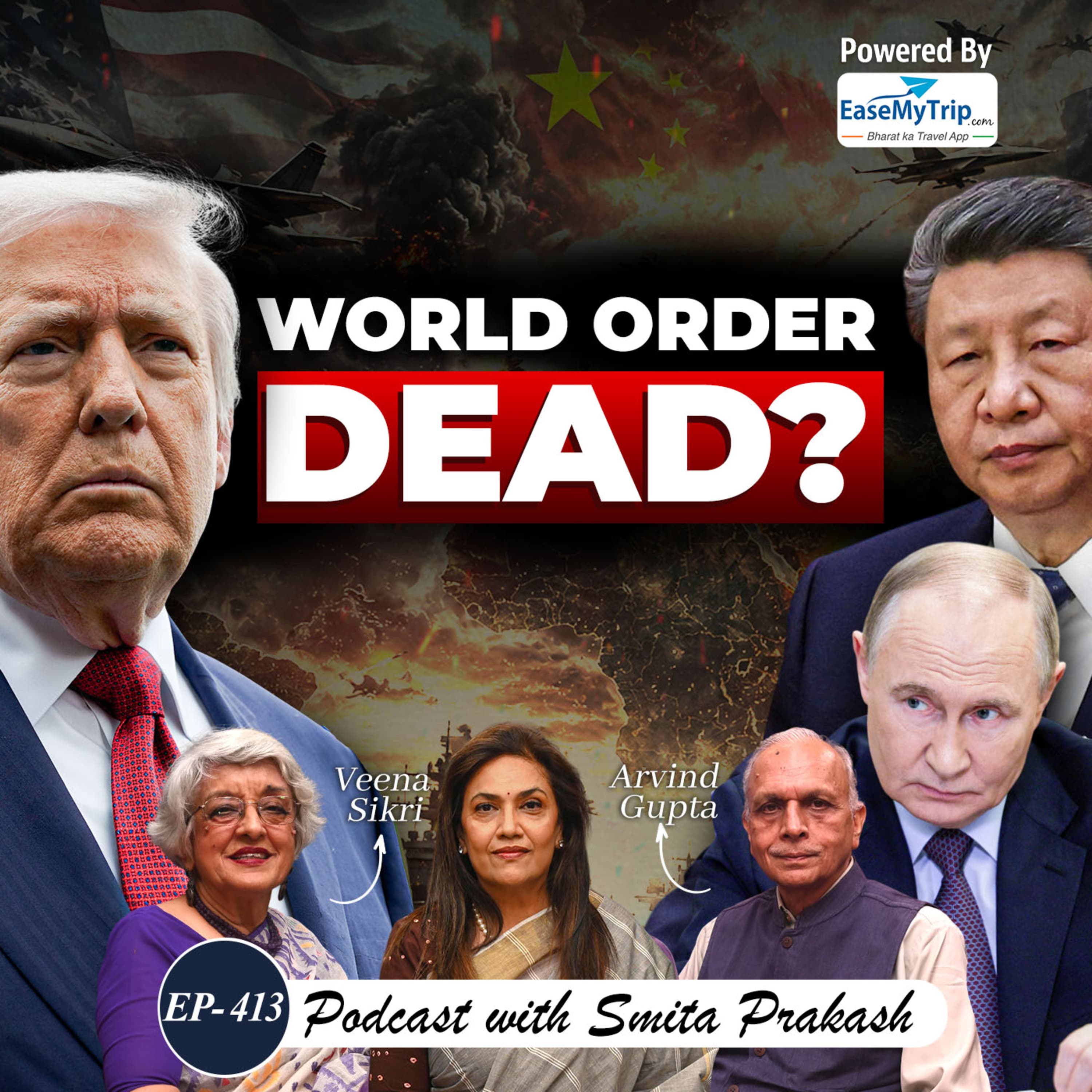 EP-413 | Collapse of Global Order? NATO, West & Emerging World System | Arvind Gupta & Veena Sikri