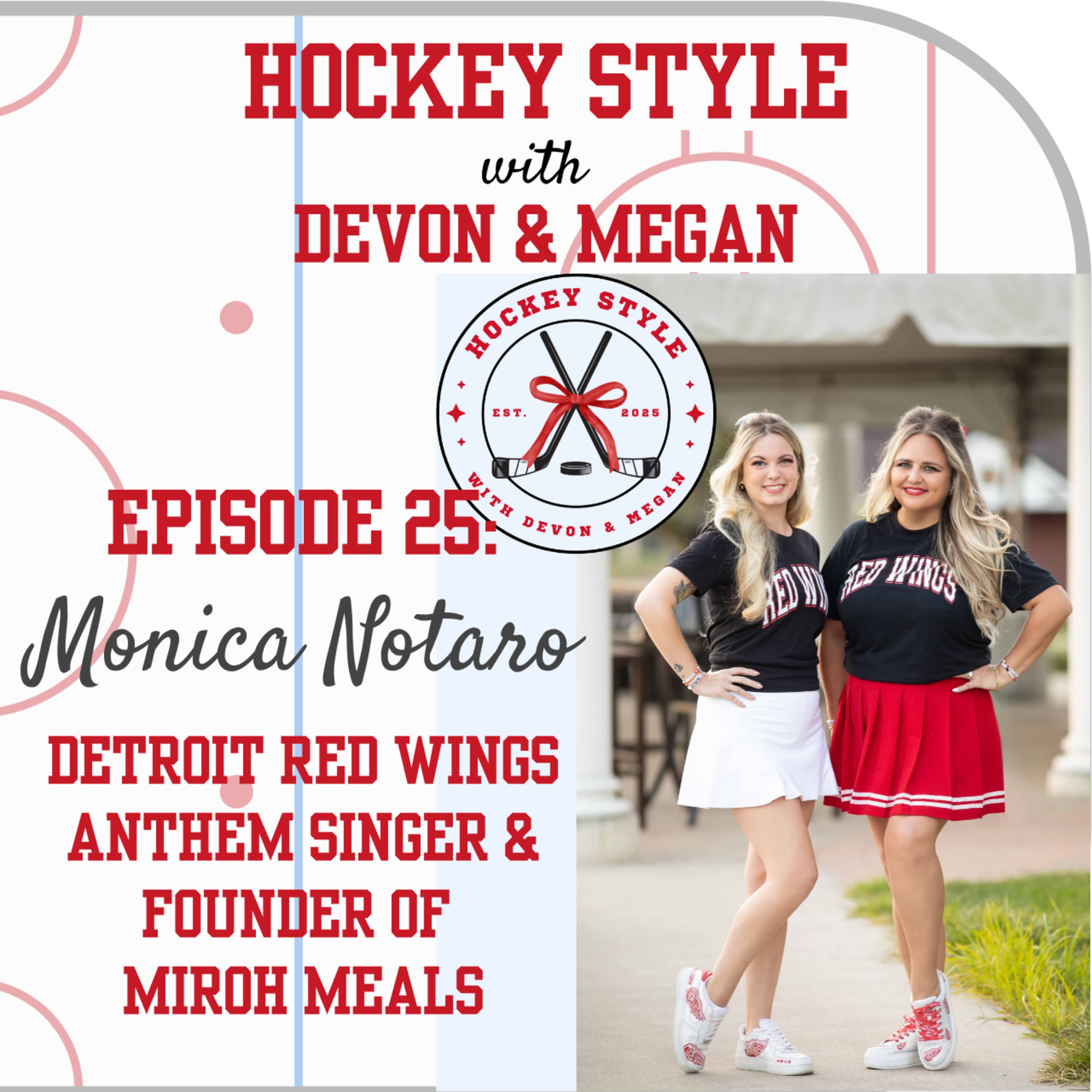 Episode 25 - Monica Notaro, Detroit Red Wings Anthem Singer & Founder of Miroh Meals