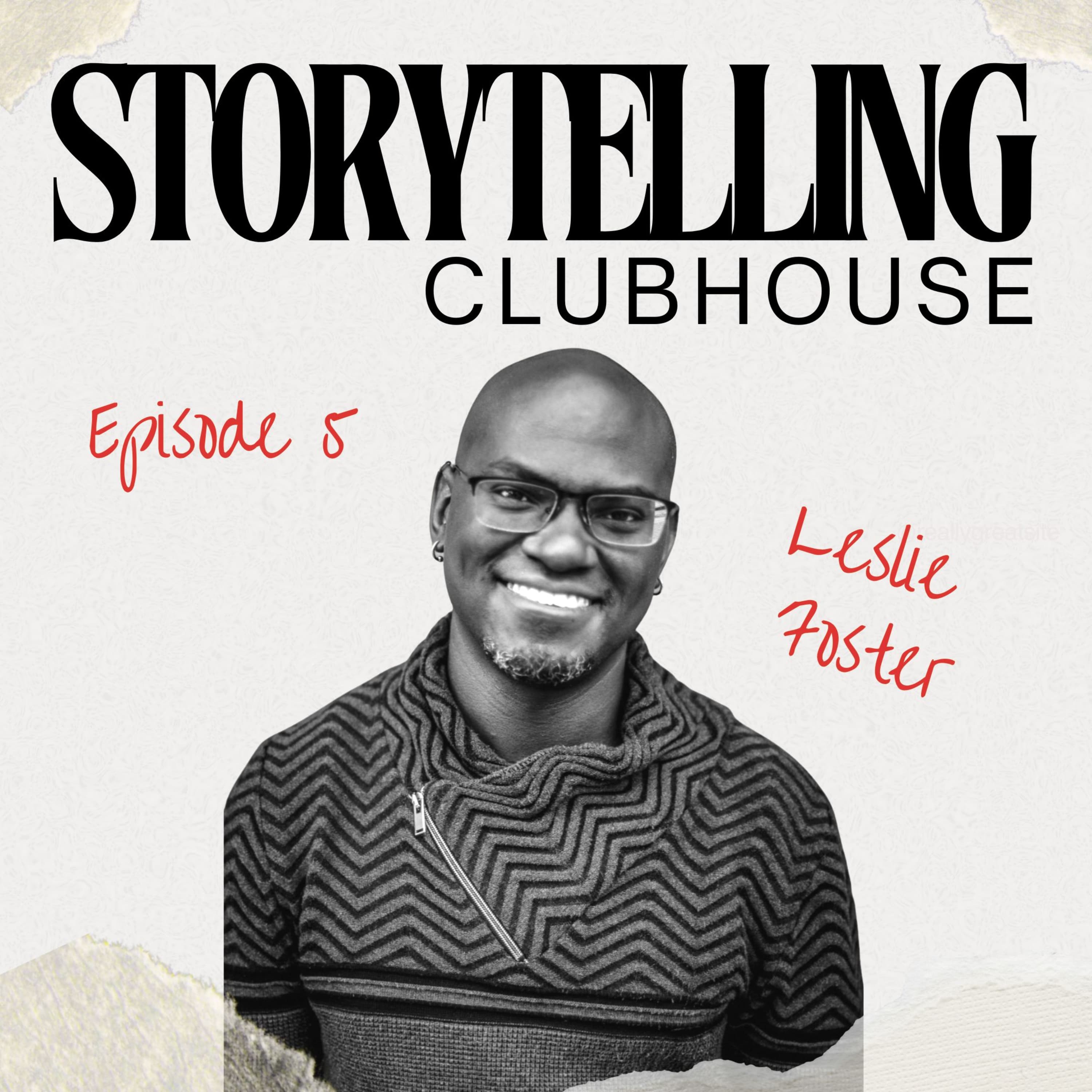 Ep 5 - The Power of Art & The Artist w/ Leslie Foster