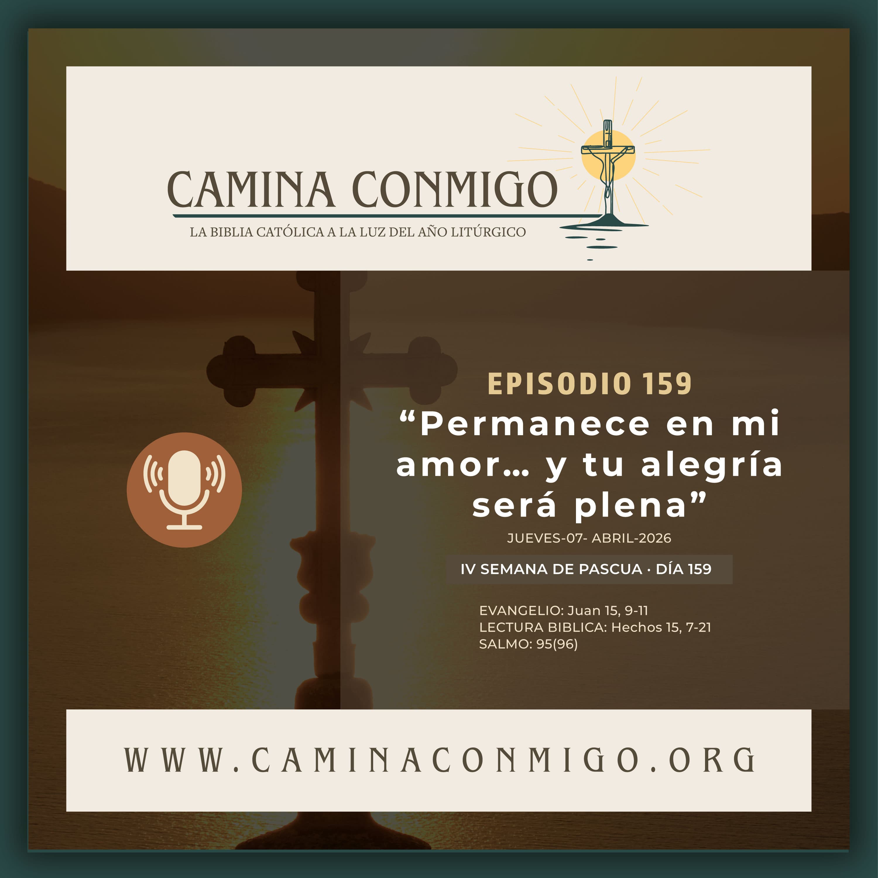 Episodio 159 - Permanece en mi amor… y tu alegría será plena ( V Semana de Pascua)