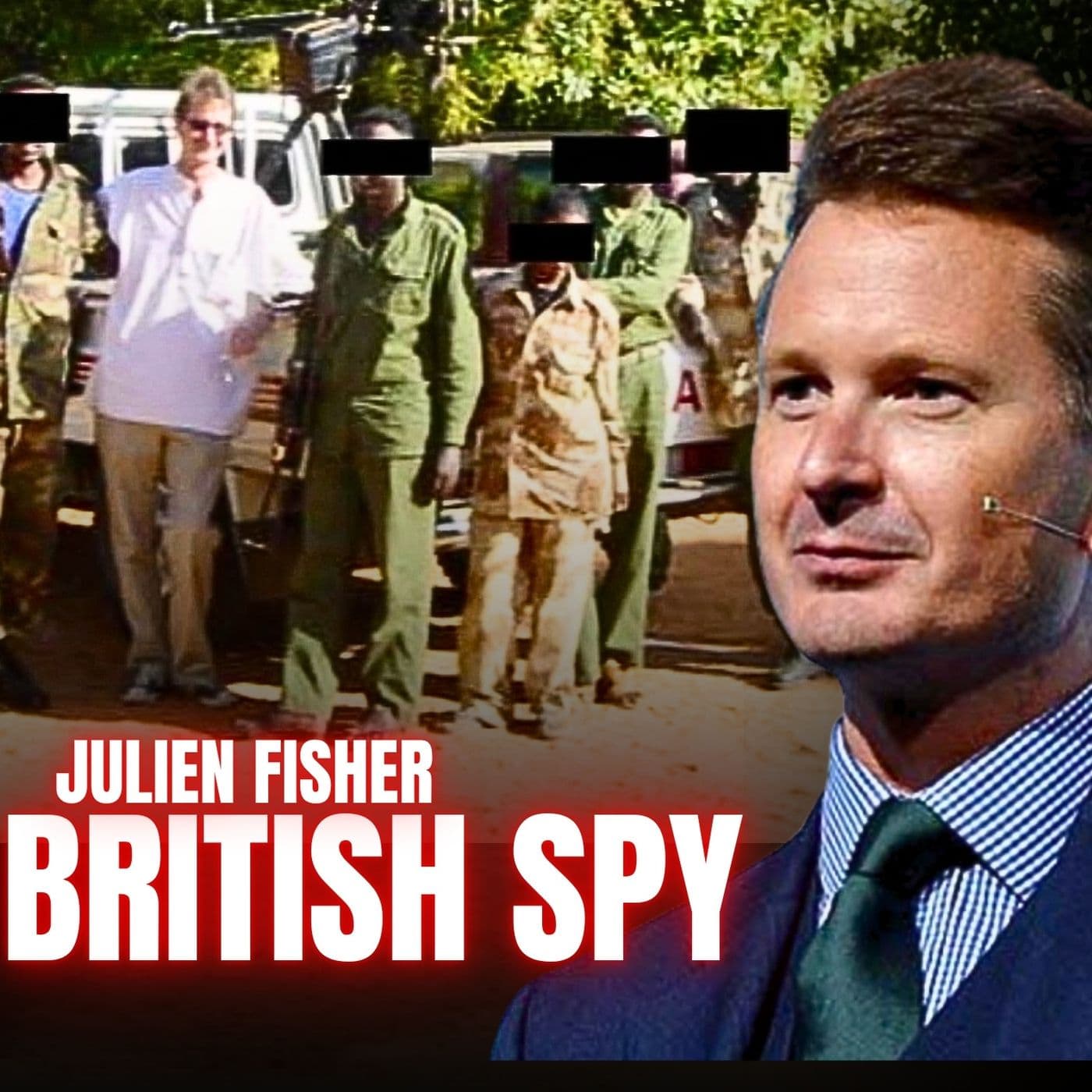 Former British Intelligence Officer | Julien Fisher | Ep. 408