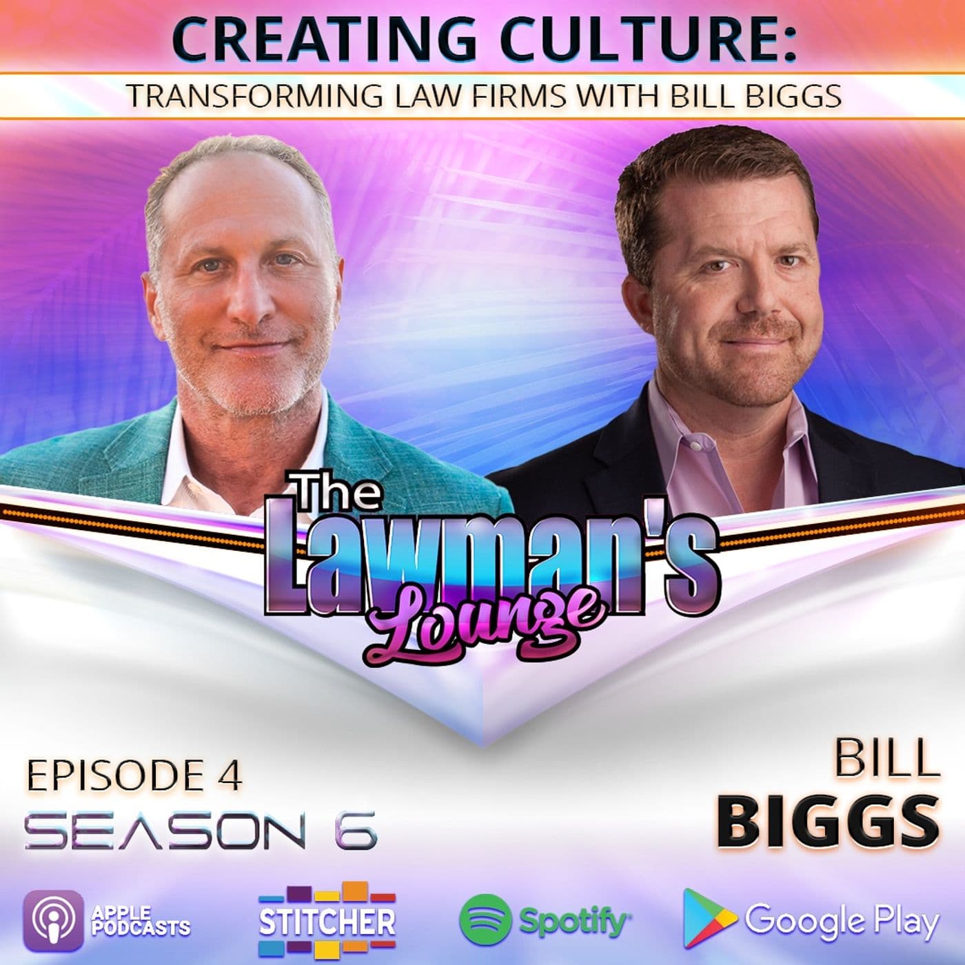 Creating Culture: Transforming Law Firms with Bill Biggs