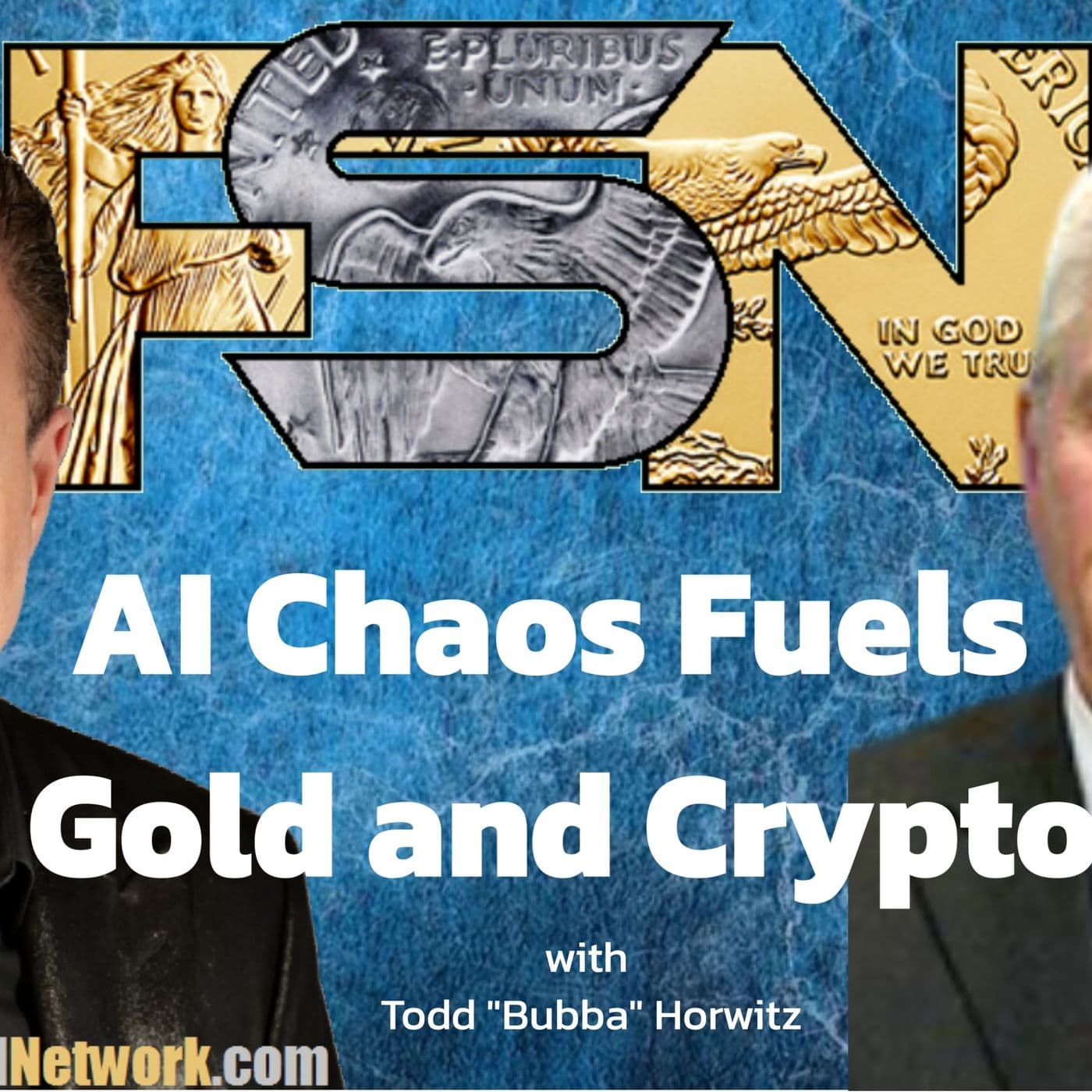 AI Chaos Fuels Gold and Crypto - Todd "Bubba" Horwitz #6344