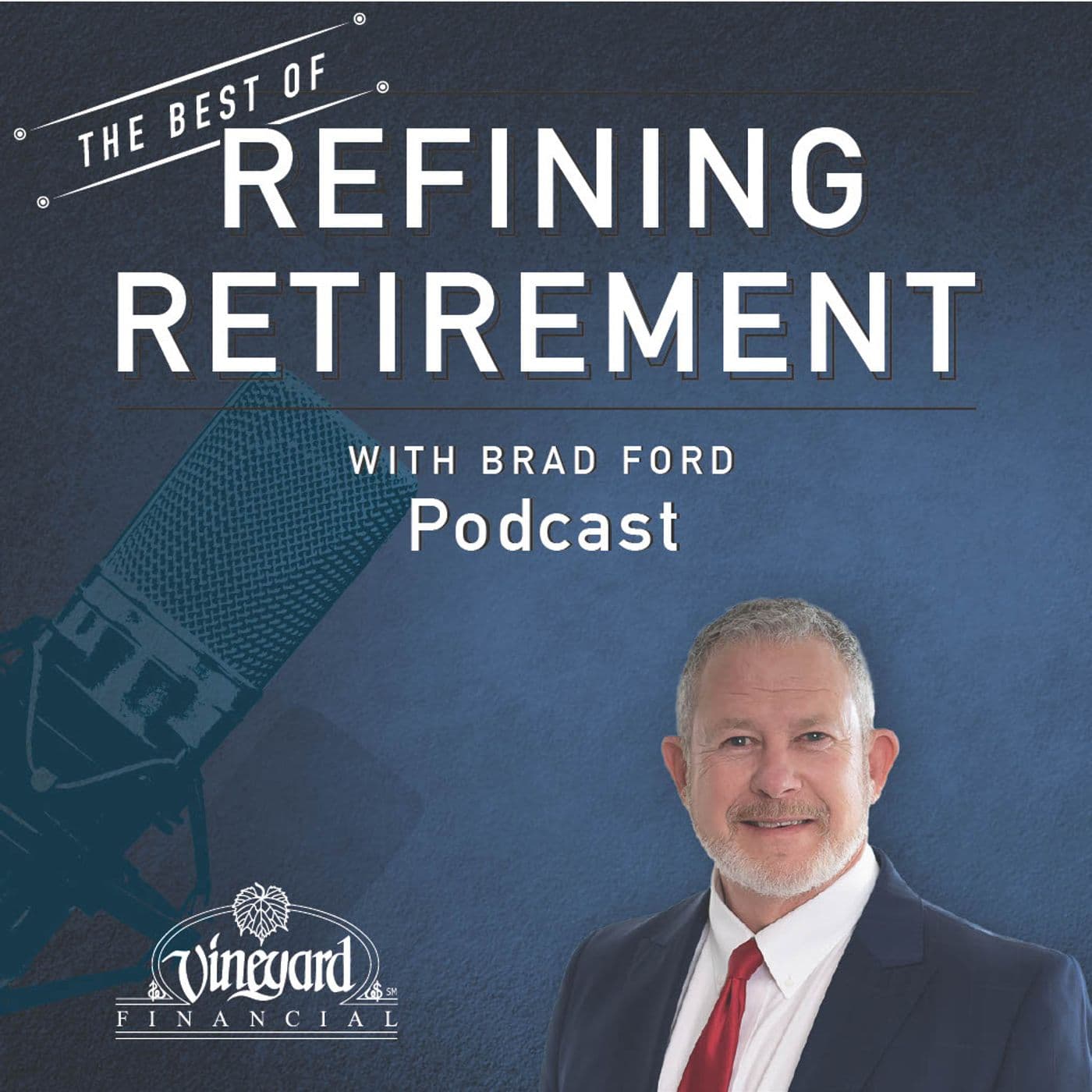 The Best of Refining Retirement Podcast - Preparation For Your Loved Ones
