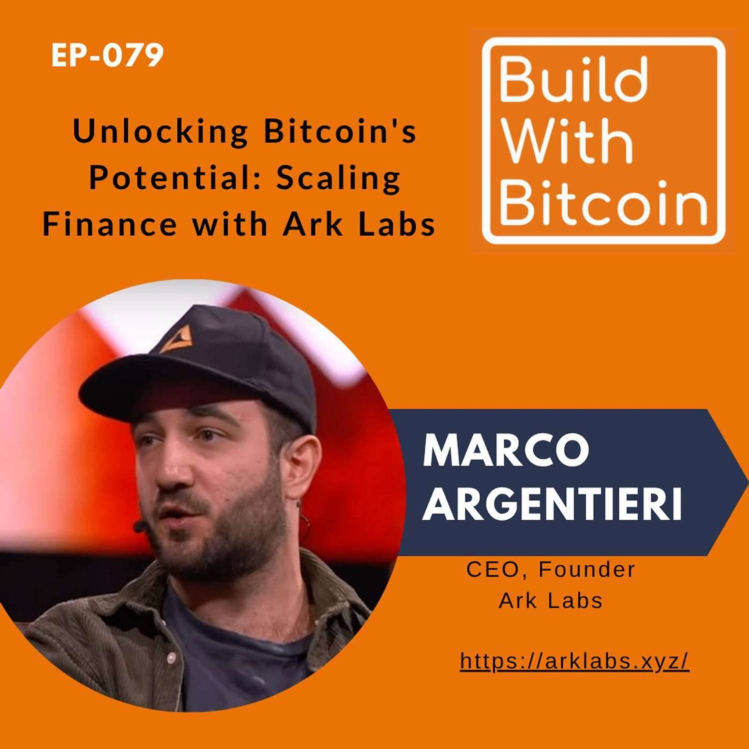 079 - Unlocking Bitcoin's Potential: Marco Argentieri on Scaling Finance with Ark Labs
