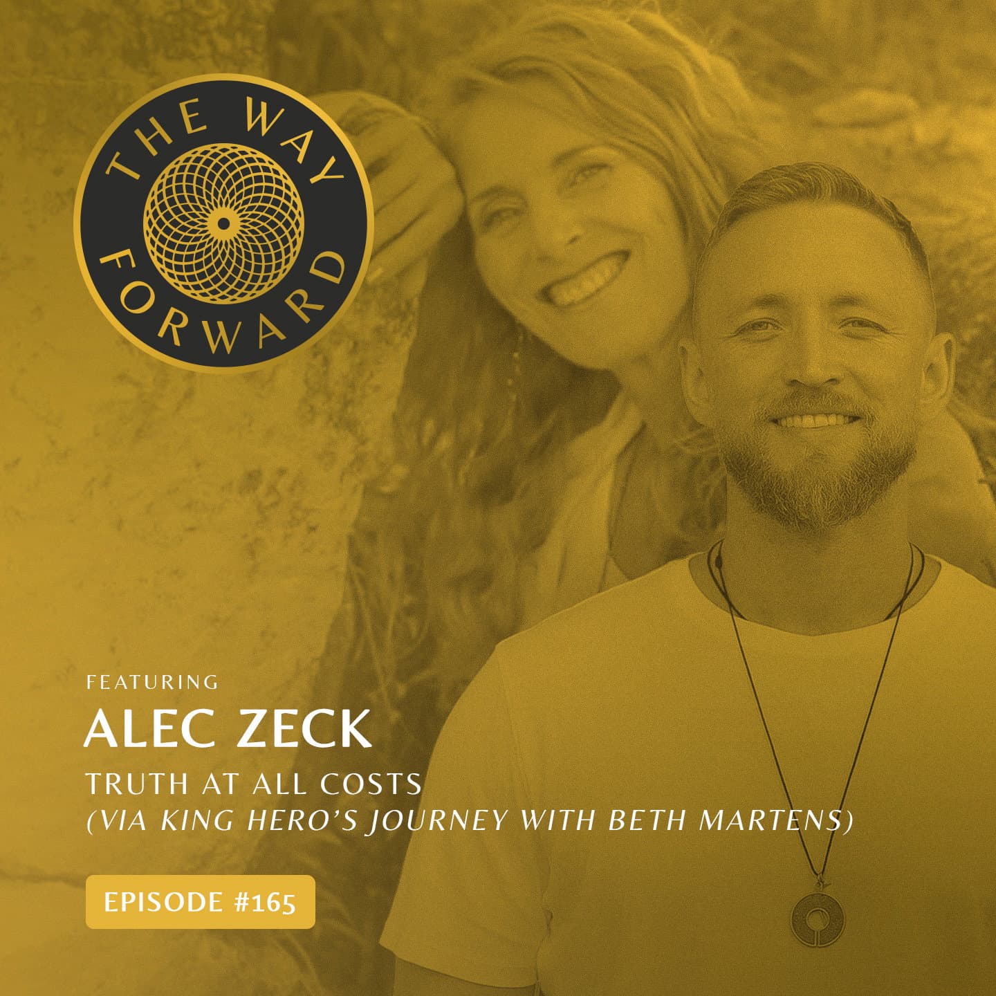 Ep 165: Truth at All Cost via King Hero's Journey with Beth Martens