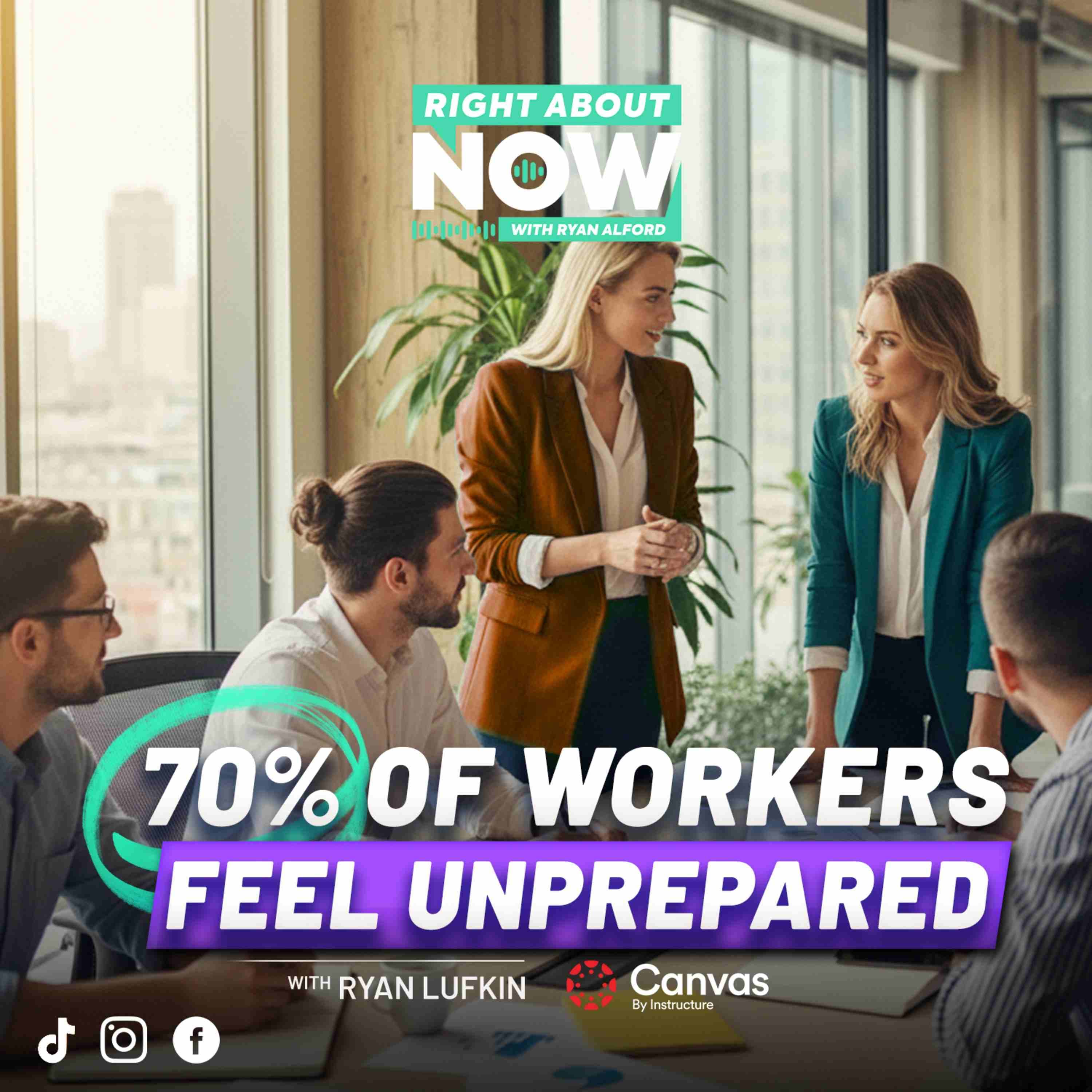 70% of Workers Feel Unprepared: How Instructure Is Rethinking Learning with Ryan Lufkin