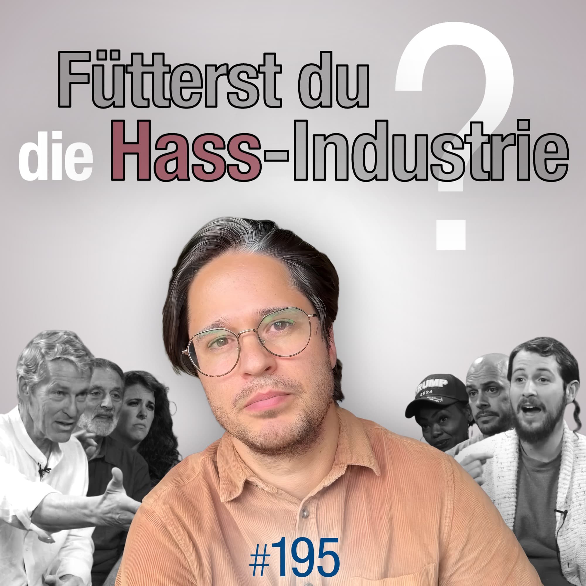 #195 - Wenn du verurteilst, wurdest du manipuliert (The Enemies Project)