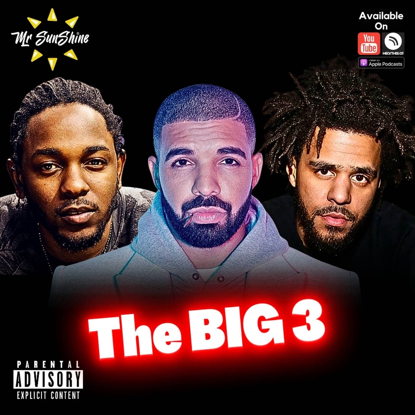 THE BIG 3 | Mr SunShine | Kendrick Lamar | Drake | J Cole