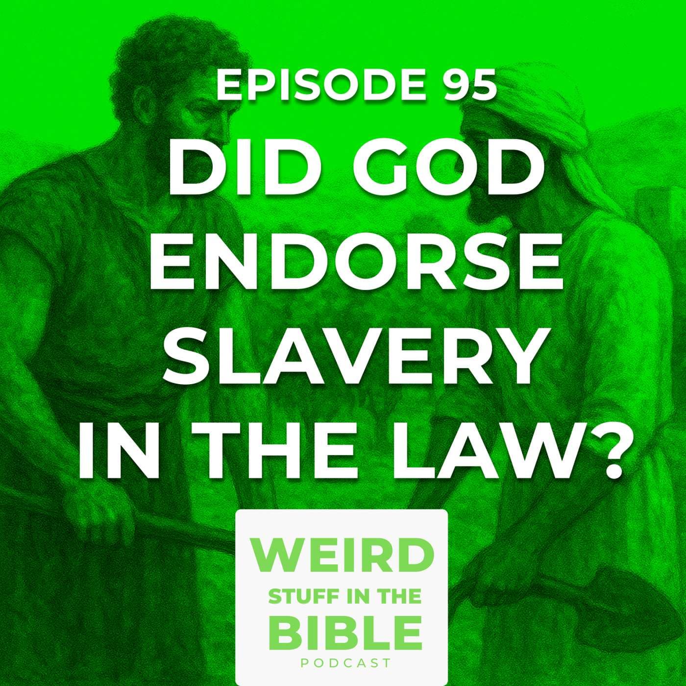Did Moses say it’s OK to beat your slave? Does the Bible endorse slavery?