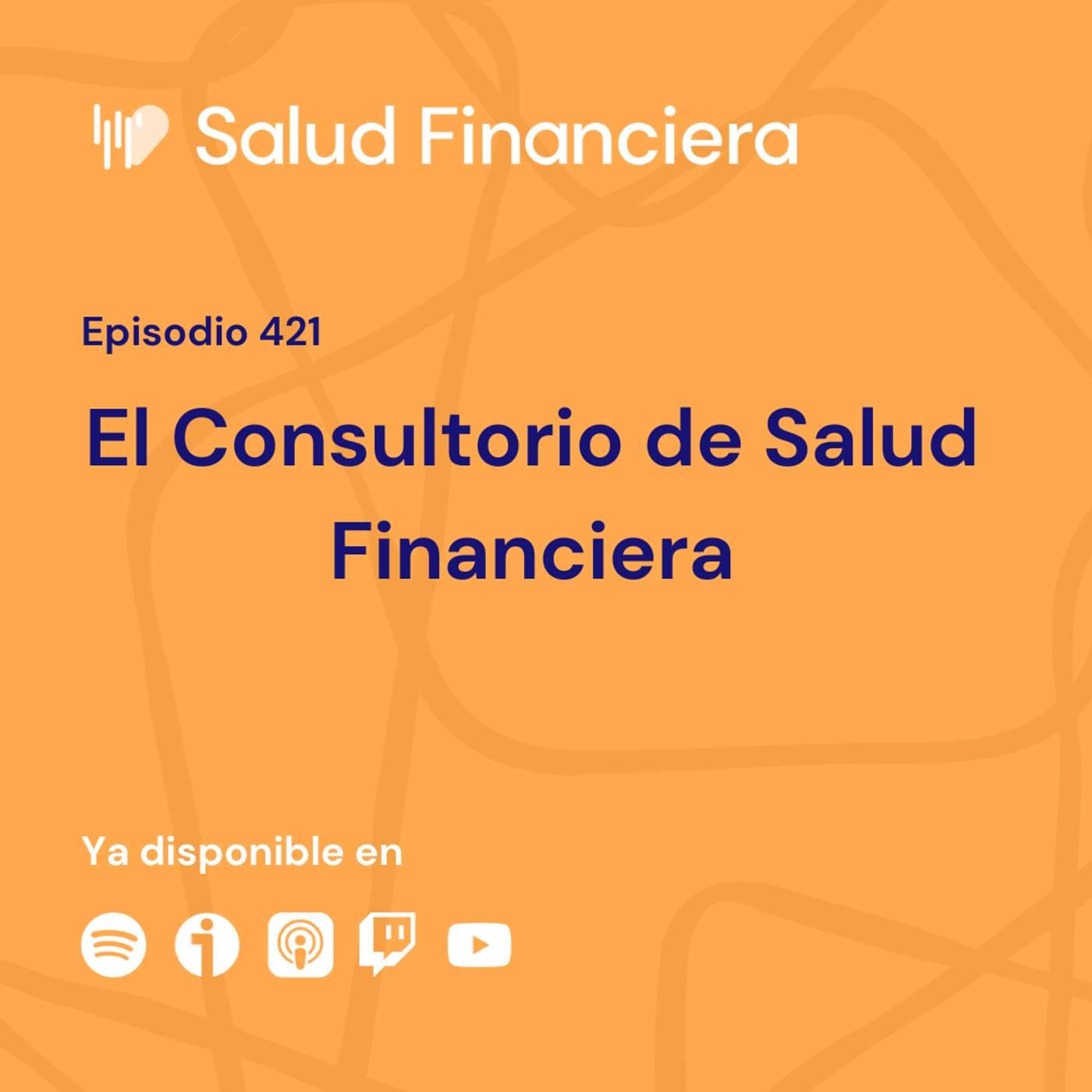 #421- El Consultorio de Salud Financiera