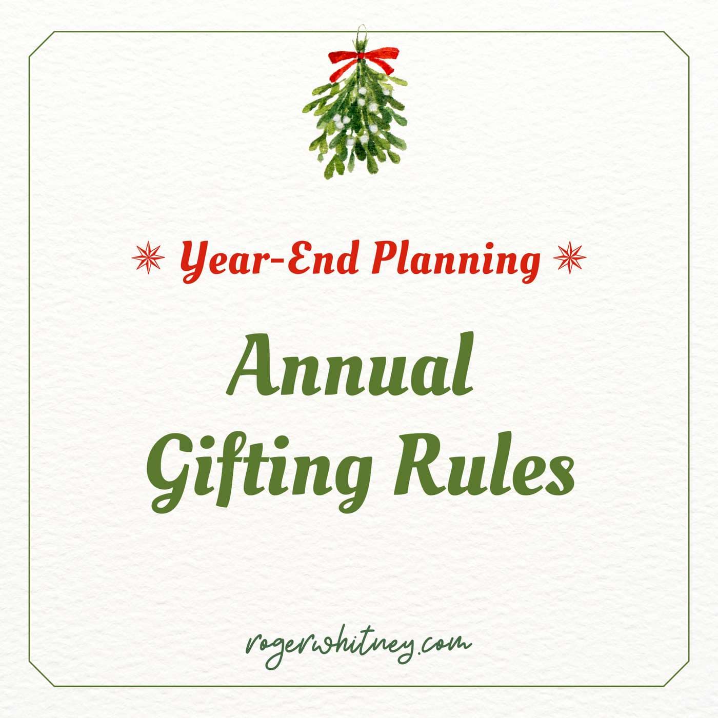 Year-End Planning: Annual Gifting Rules