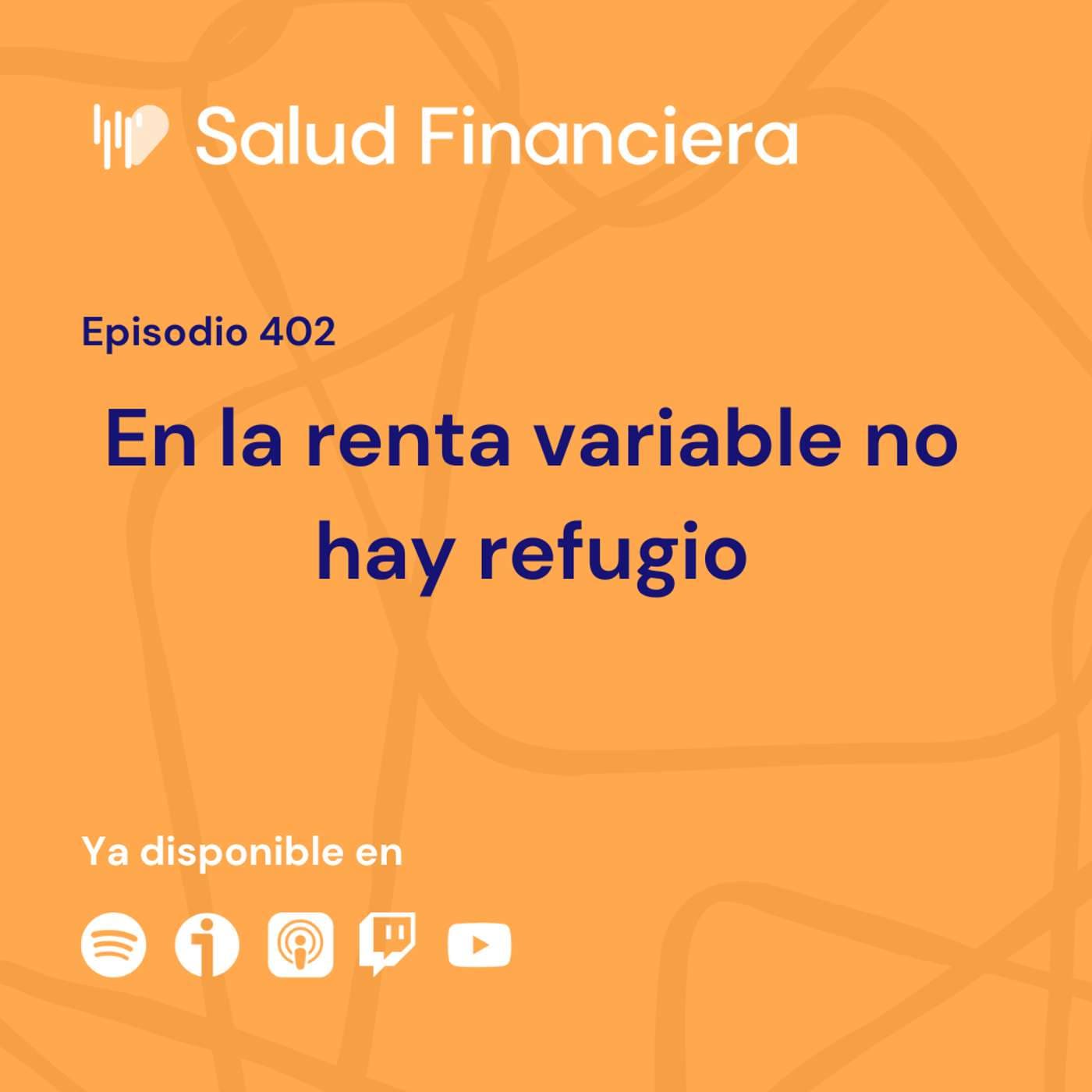 #402- En renta variable no hay refugio