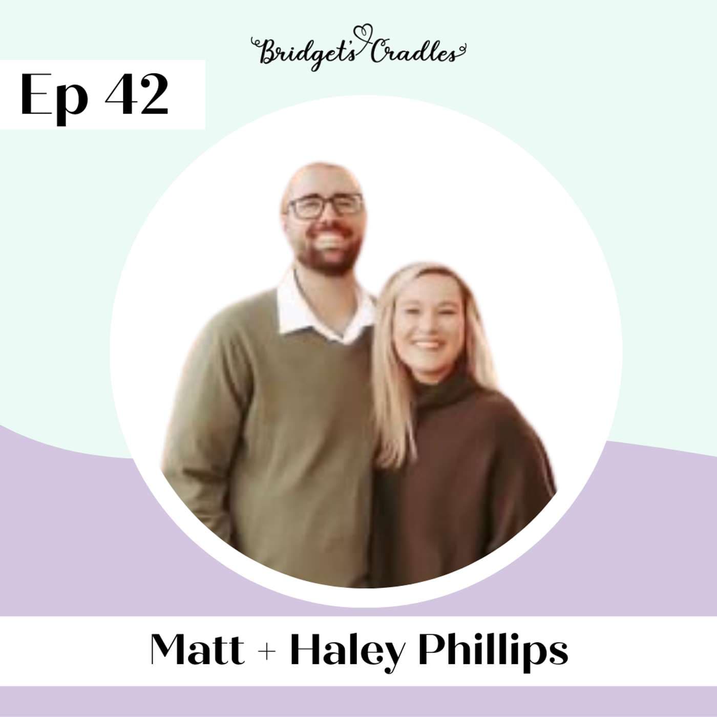 42 | Radical Life Change after Stillbirth | Matt and Haley Phillips