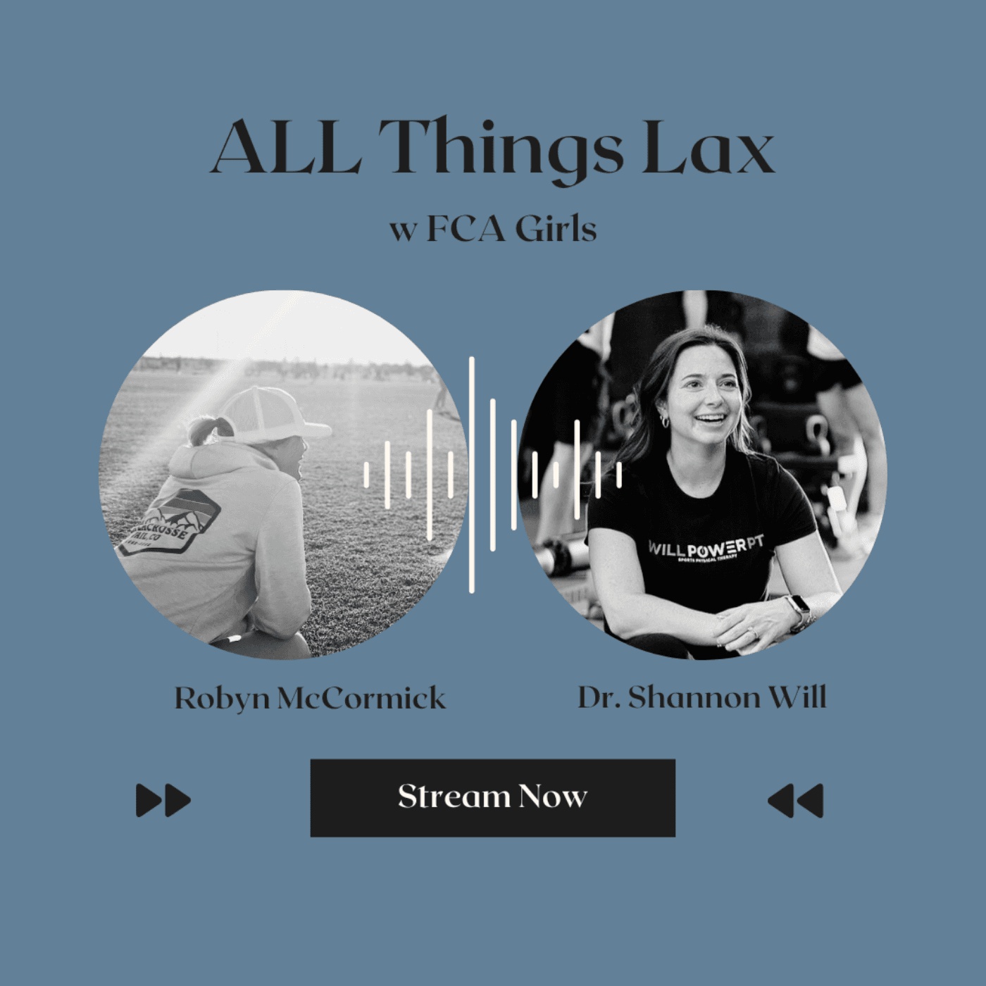 All Things Lax w FCA - Dr. Shannon Will