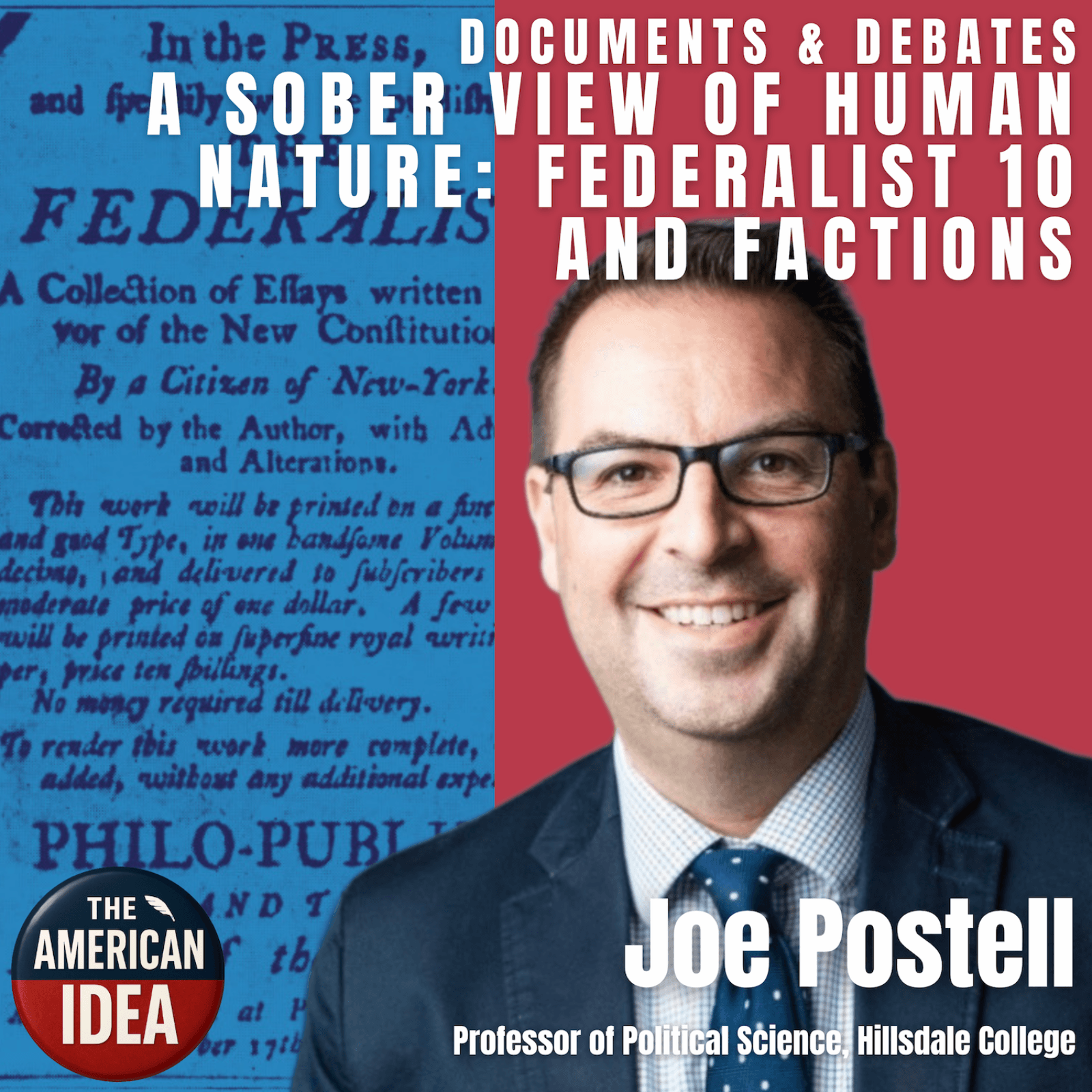 A Sober View of Human Nature: Federalist 10 and Factions