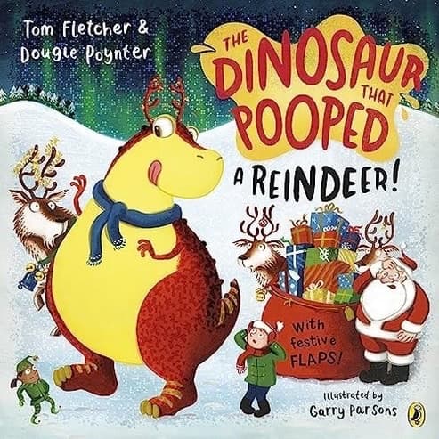 The Dinosaur that Pooped a Reindeer, by Tom Fletcher & Dougie Poynter (From 15 Dec 2023)